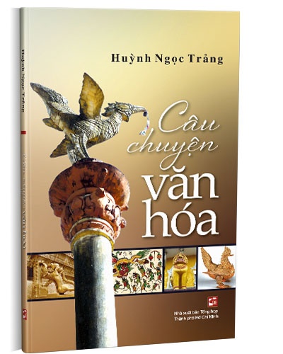 Câu chuyện văn hóa mới 100% Huỳnh Ngọc Trảng 2019 HCM.PO