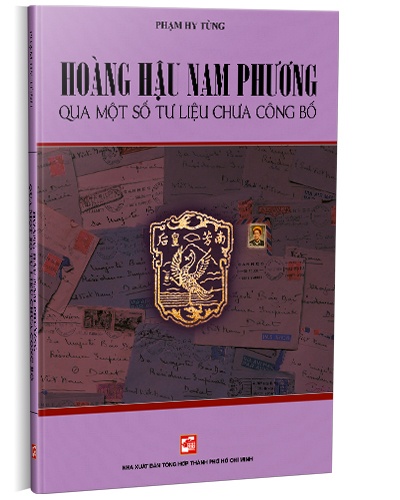 Hoàng Hậu Nam Phương - Qua một số tư liệu chưa công bố mới 100% Phạm Hy Tùng 2022 HCM.PO