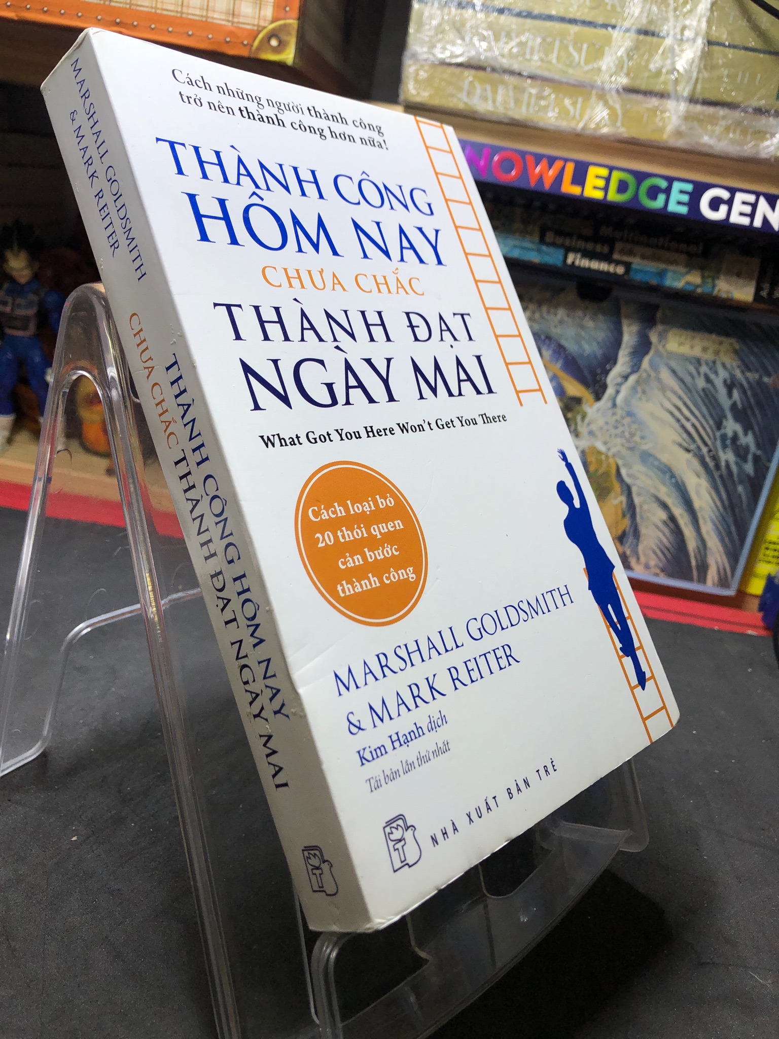 Thành công hôm nay chưa chắc đã thành đạt ngày mai 2016 mới 85% bẩn nhẹ bụng sách Marshall Goldsmith và Mark Reiter HPB0407 KỸ NĂNG