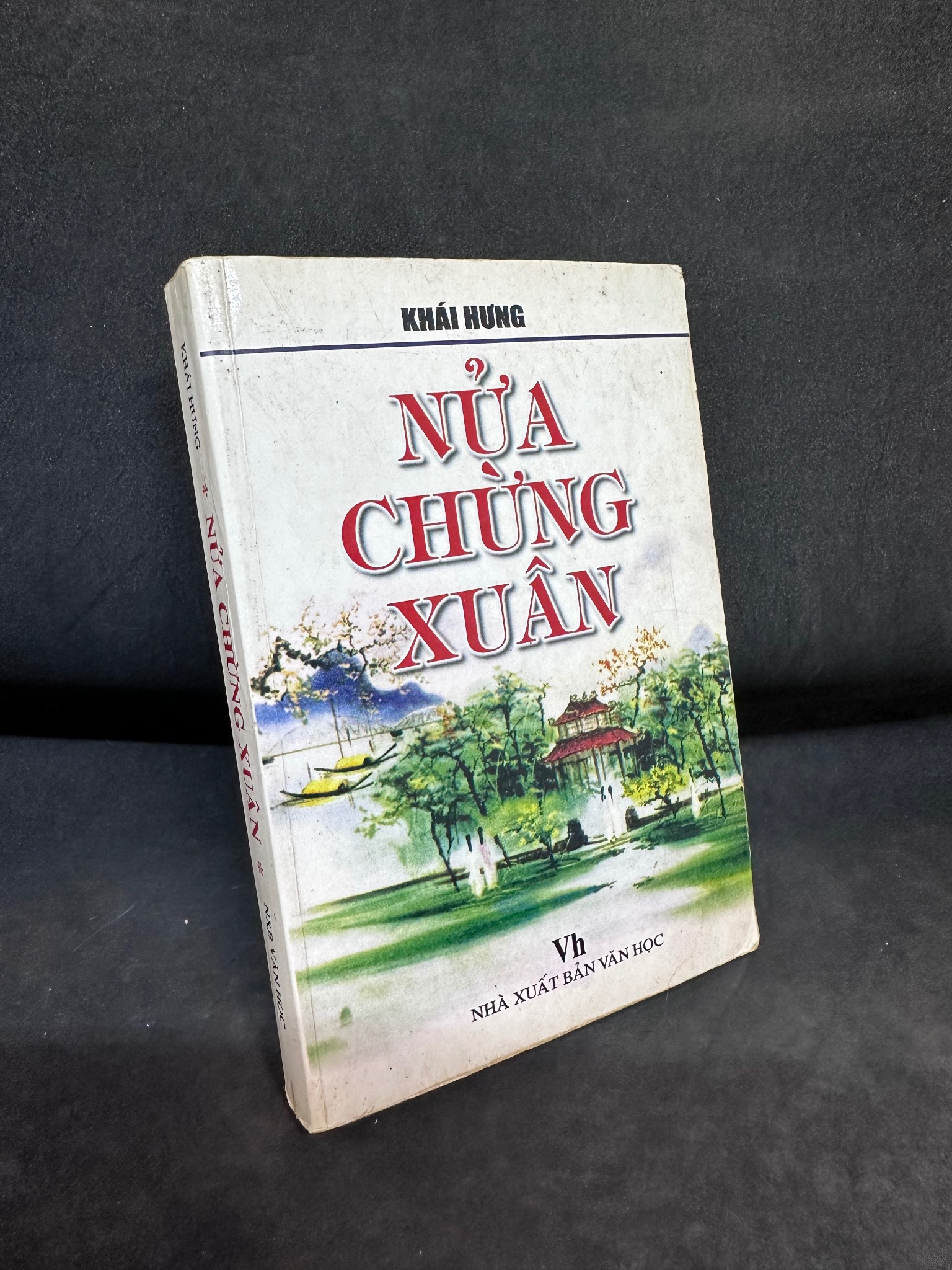 Nửa Chừng Xuân, Khái Hưng, Mới 70% (Ố Vàng, Trang đầu có ghi chữ), 2002 SBM0307