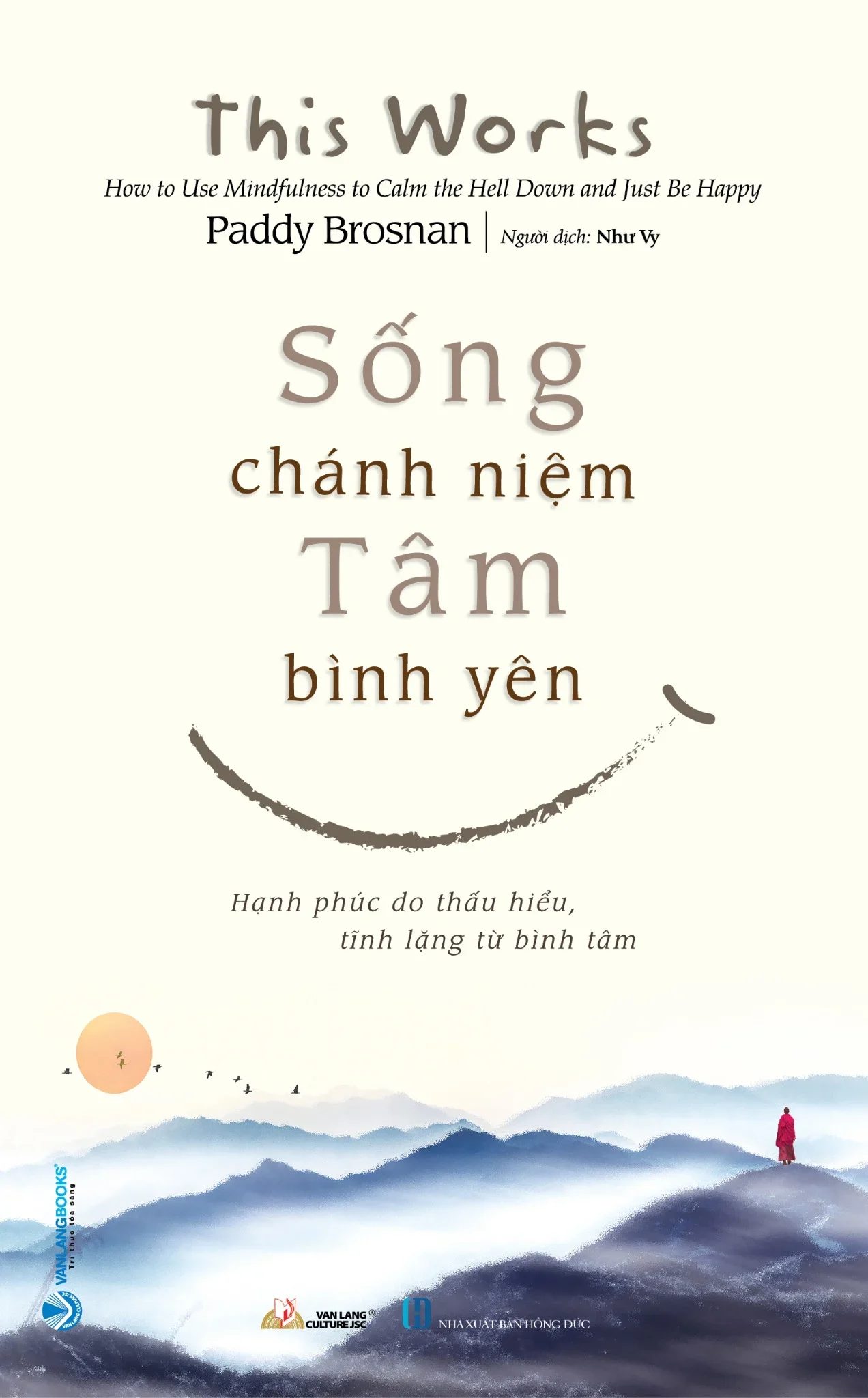 Sống chánh niệm tâm bình yên mới 100% HCM.PO Paddy Brosnan