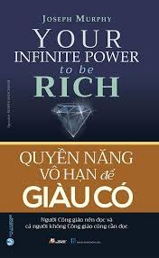 Quyền năng vô hạn để giàu có mới 100% HCM.PO Joseph Murphy