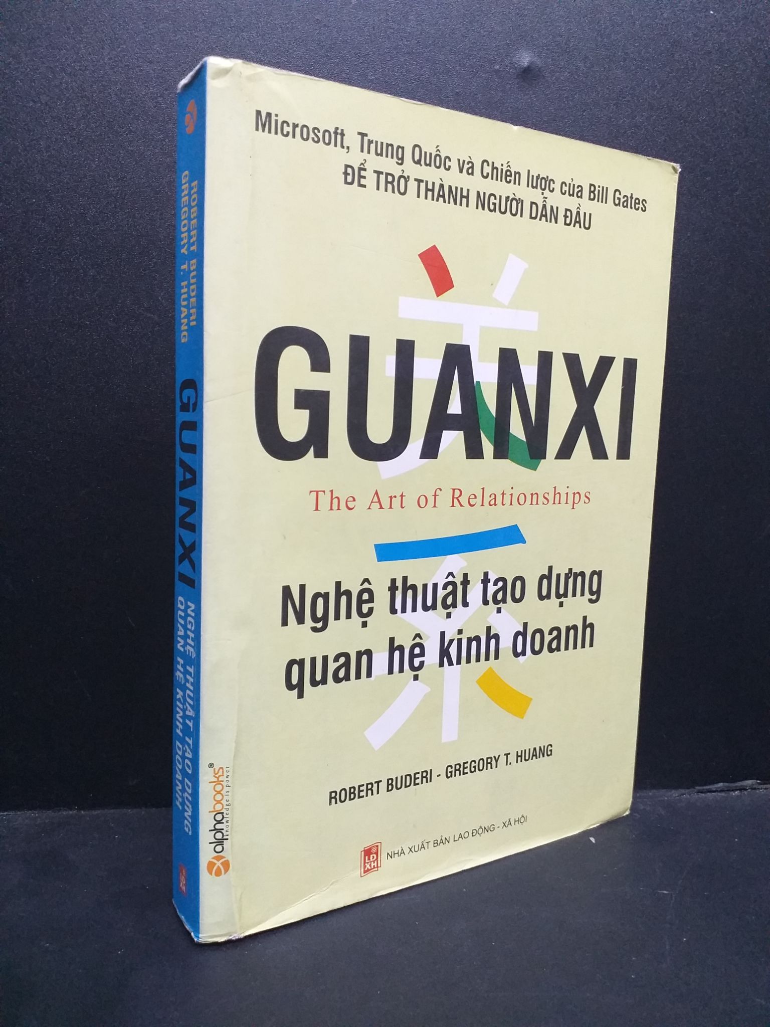 Guanxi - nghệ thuật tạo dựng mối quan hệ kinh doanh mới 80% ố 2009 HCM0107 Robert Buderi KỸ NĂNG