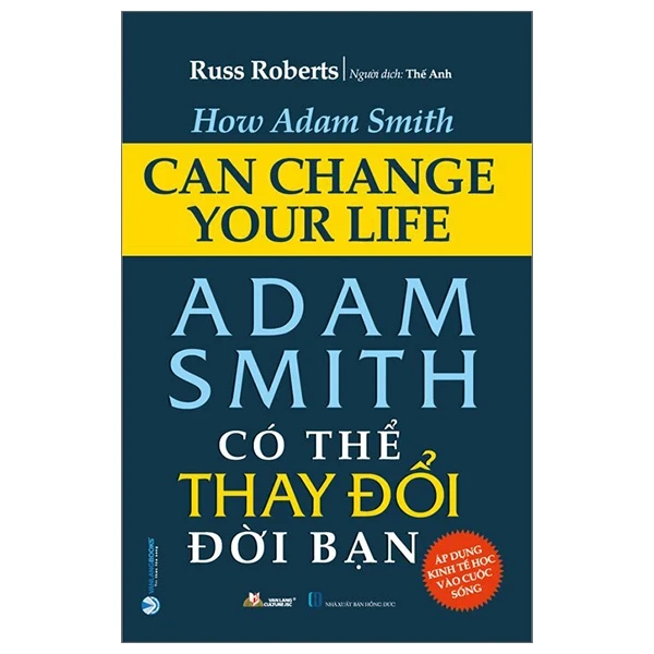 Adam Smith có thể thay đổi đời bạn mới 100% HCM.PO Russ Roberts