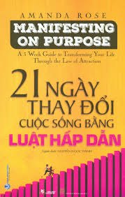 21 Ngày thay đổi cuộc sống bằng luật hấp dẫn mới 100% HCM.PO Amanda Rose