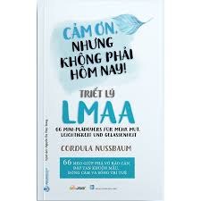 Triết lý LMAA - Cảm ơn, nhưng không phải hôm nay ! mới 100% HCM.PO Cordula Nussbaum