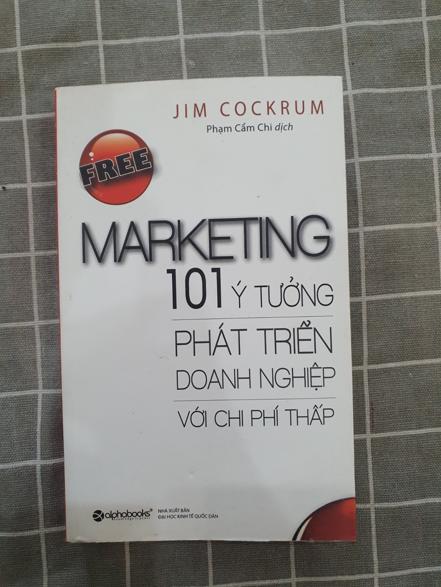 Free Marketing - 100 ý tưởng phát triển doanh nghiệp với chi phí thấp - mới 90% Jim Cockrum TSTK0707 MARKETING KINH DOANH