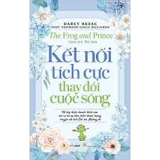 Kết nối tích cực thay đổi cuộc sống mới 100% HCM.PO Darcy Rezac