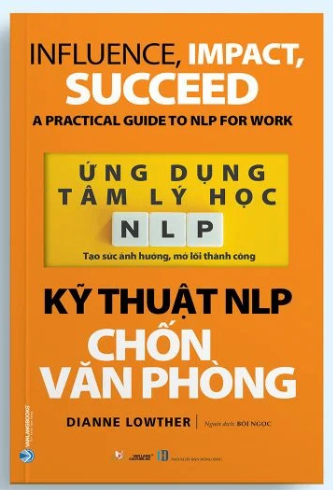 Ứng dụng tâm lý học NLP - Kỹ thuật NLP chốn văn phòng mới 100% HCM.PO Dianne Lowther