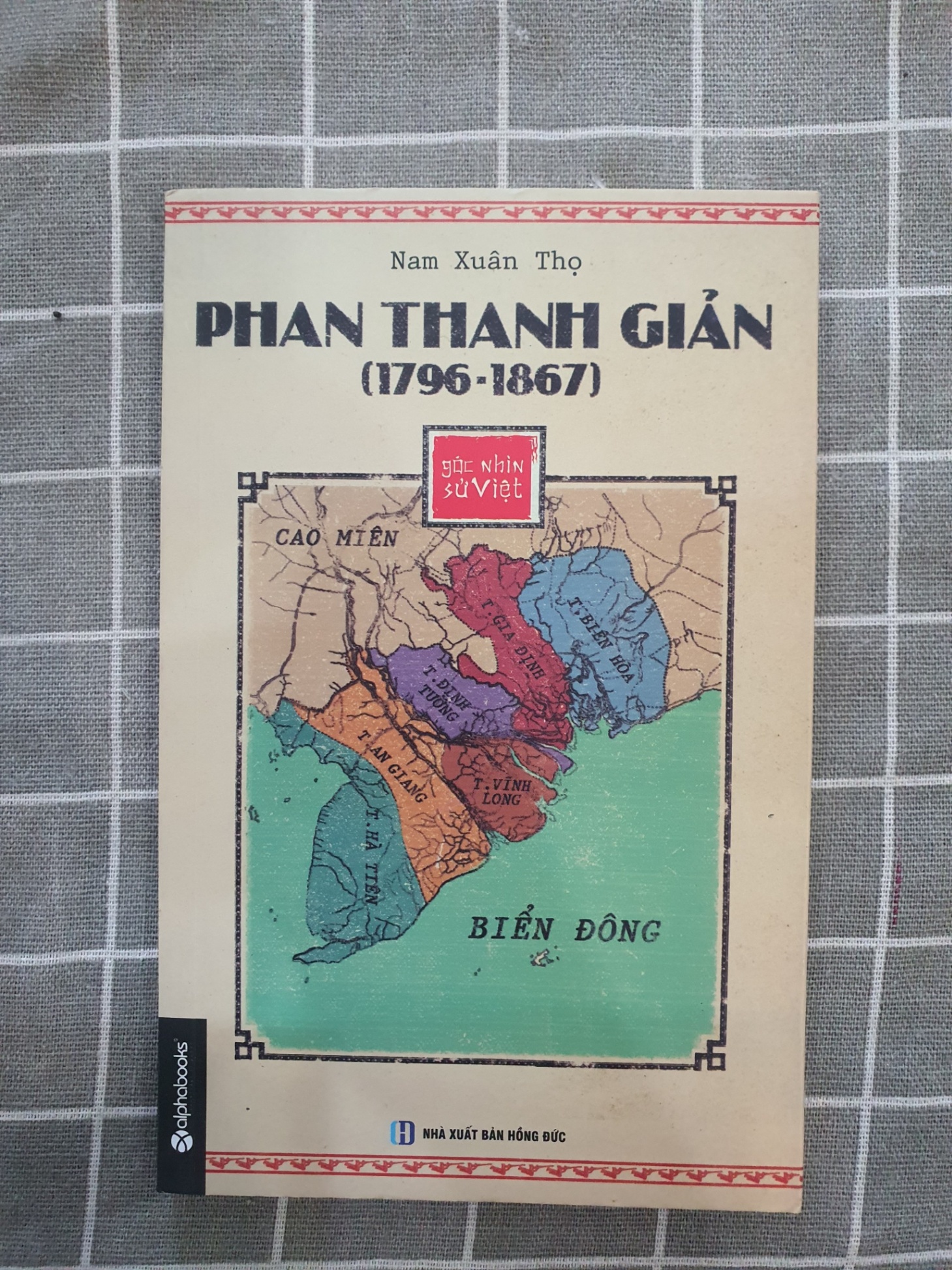 Phan Thanh Giản - mới 80% có ố Nam Xuân Thọ TSTK0707 LỊCH SỬ - CHÍNH TRỊ - TRIẾT HỌC