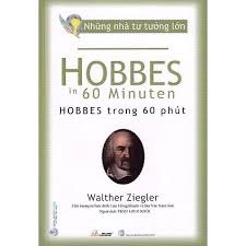 Những nhà tư tưởng lớn - Hobbes trong 60 phút mới 100% HCM.PO Walther Ziegler