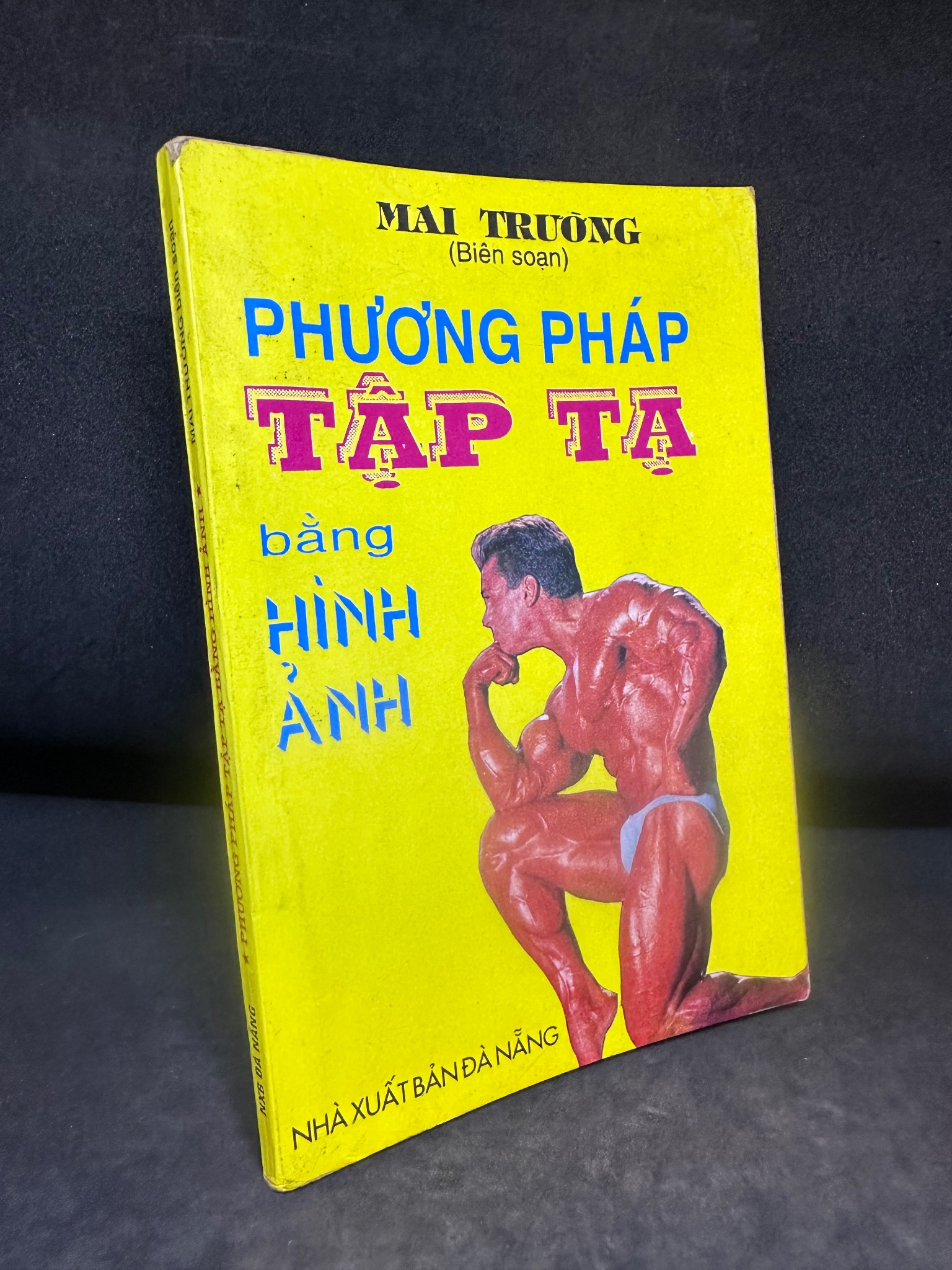 Phương Pháp Tập Tạ Bằng Hình Ảnh, Mai Trường, Mới 60% (Ố Vàng, Trang đầu có ghi chữ), 1994 SBM0307