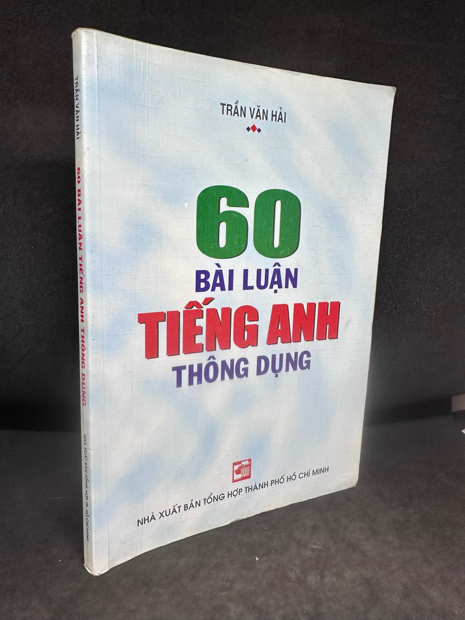 60 Bài Luận Tiếng Anh Thông Dụng, Trần Văn Hải, Mới 80% (Ố Vàng), 2012 SBM0307