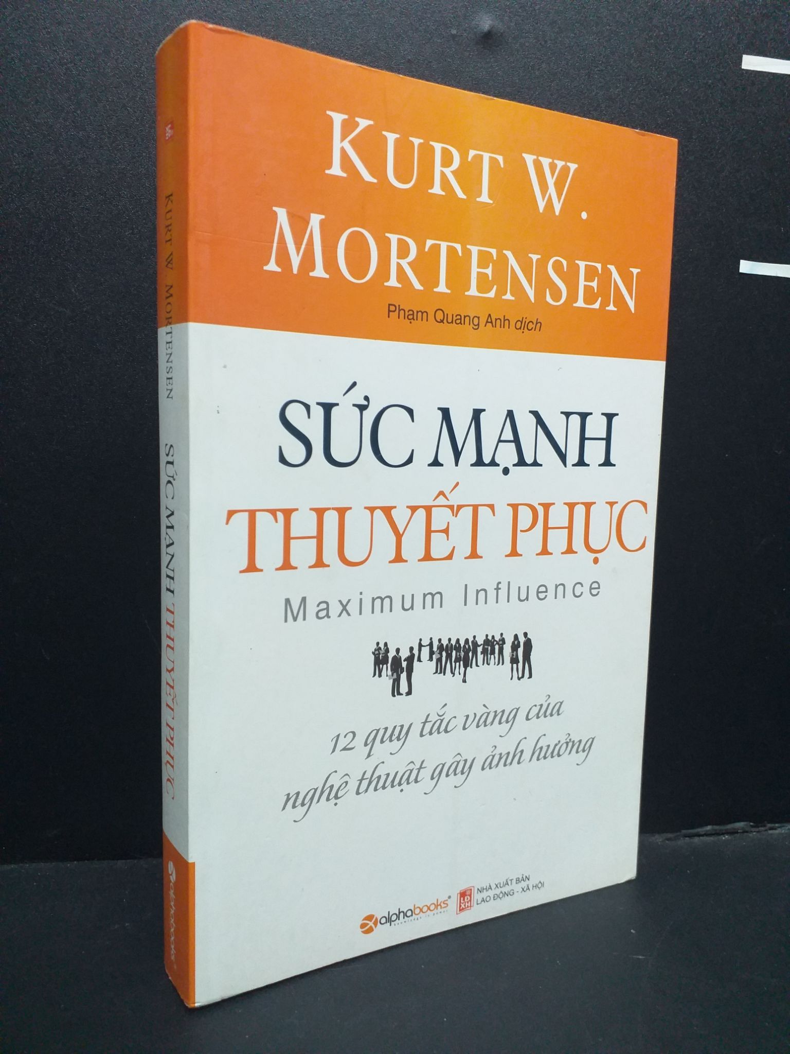 Sức mạnh thuyết phục mới 90% 2017 HCM0107 Kurt W.Mortensen KỸ NĂNG