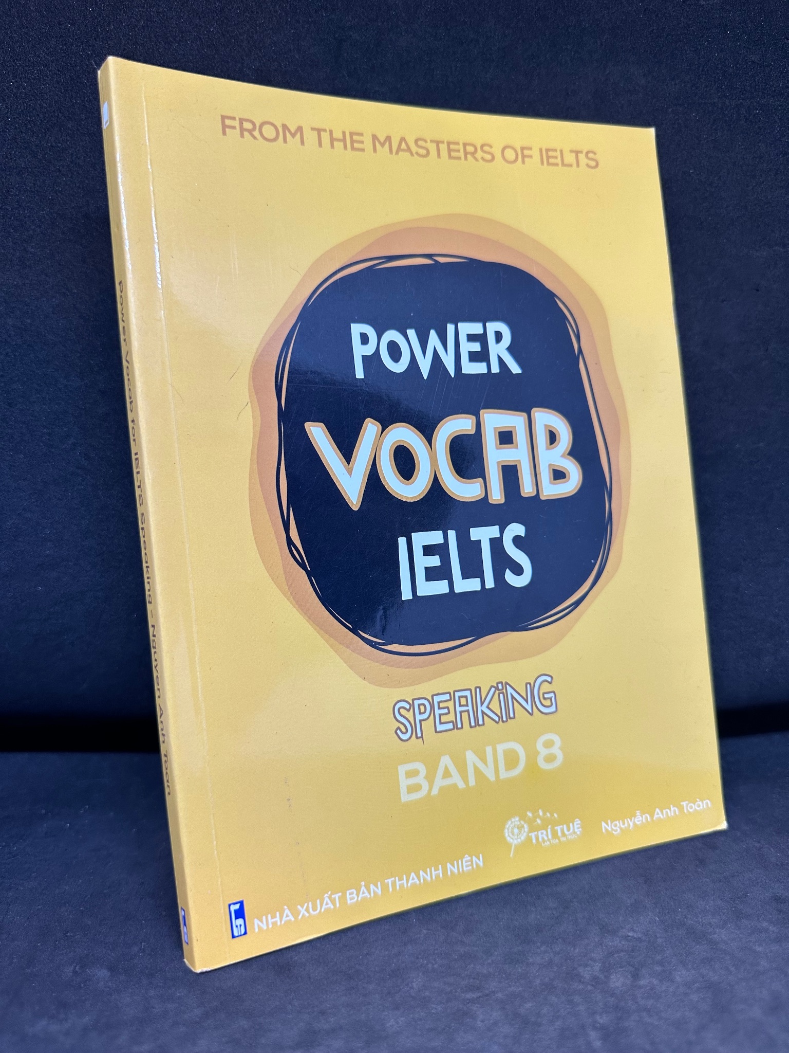 Power Vocab Ielts - Speaking, Band 8, Nguyễn Anh Toàn, Mới 90%, 2019 SBM0307