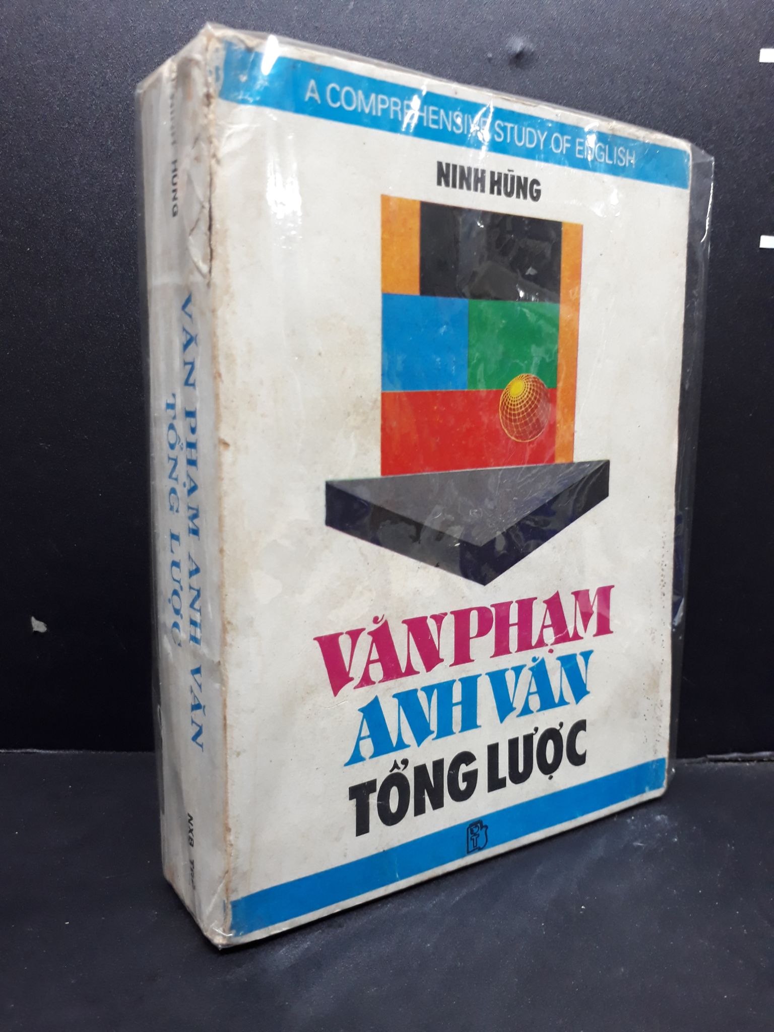 Văn Phạm Anh Văn Tổng Lược mới 70% ố vàng, bẩn bìa (có bọc) HCM0107 Ninh Hùng HỌC NGOẠI NGỮ