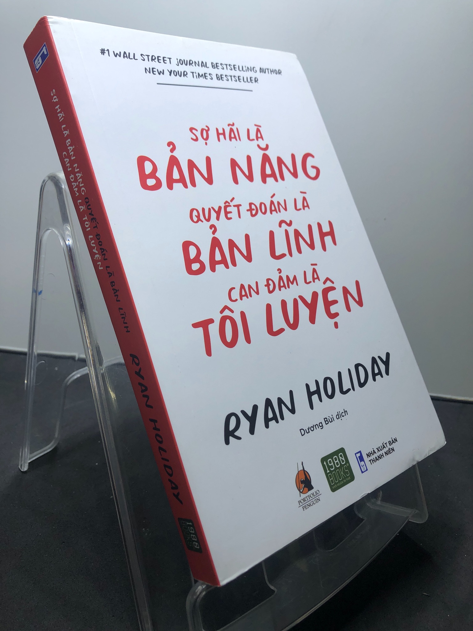 Sợ hãi là bản năng Quyết đoán là bản lĩnh Cam đảm là tôi luyện 2022 mới 90% Ryan Holiday HPB1507 KỸ NĂNG