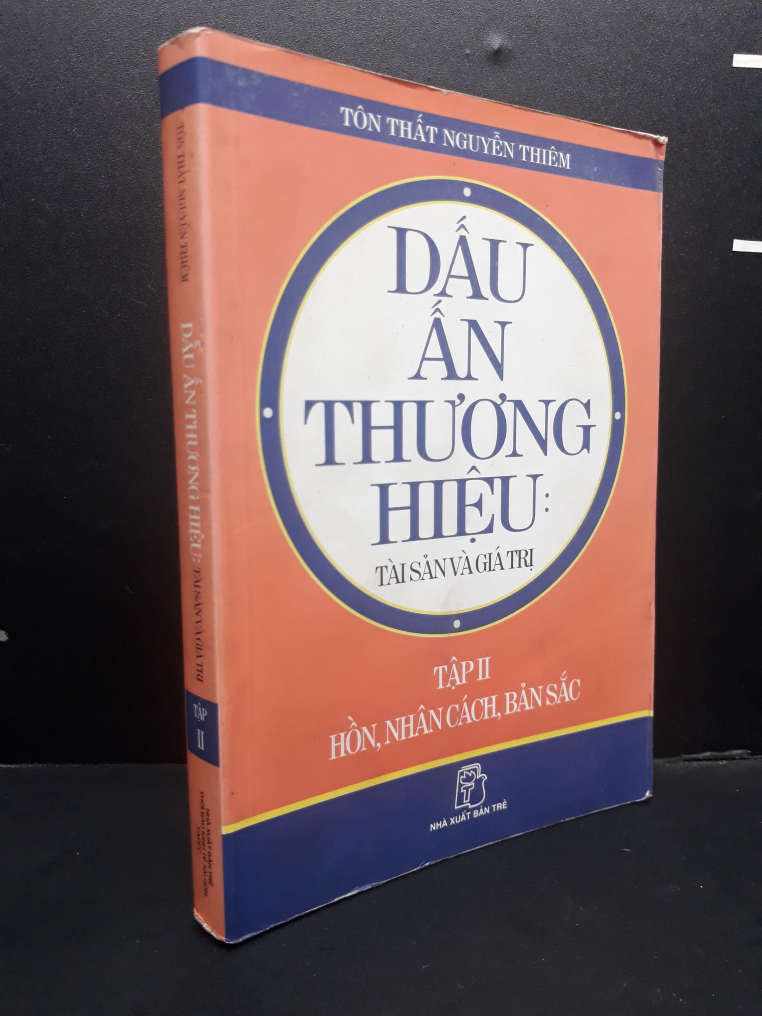 Dấu Ấn Thương Hiệu Tài Sản Và Giá Trị mới 80% ố vàng 2008 HCM0107 Tôn Thất Nguyễn Thiêm KỸ NĂNG