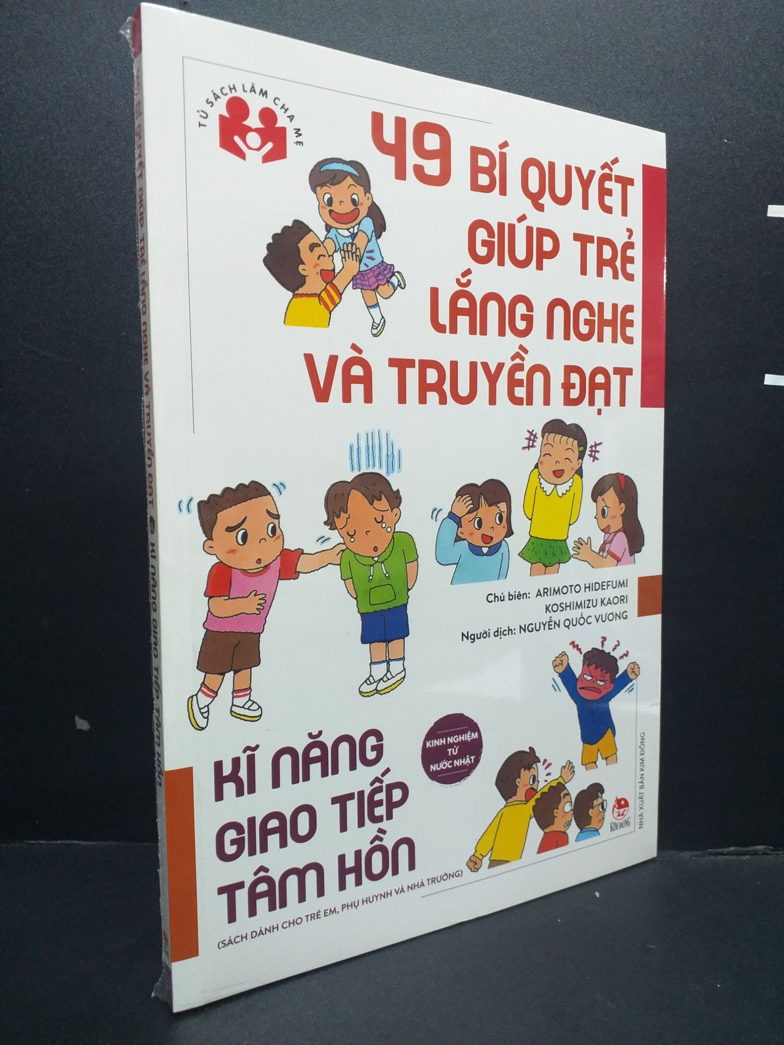 49 Bí Quyết Giúp Trẻ Lắng Nghe Và Truyền Đạt mới 100% HCM0107 Arimoto Hidefumi MẸ VÀ BÉ