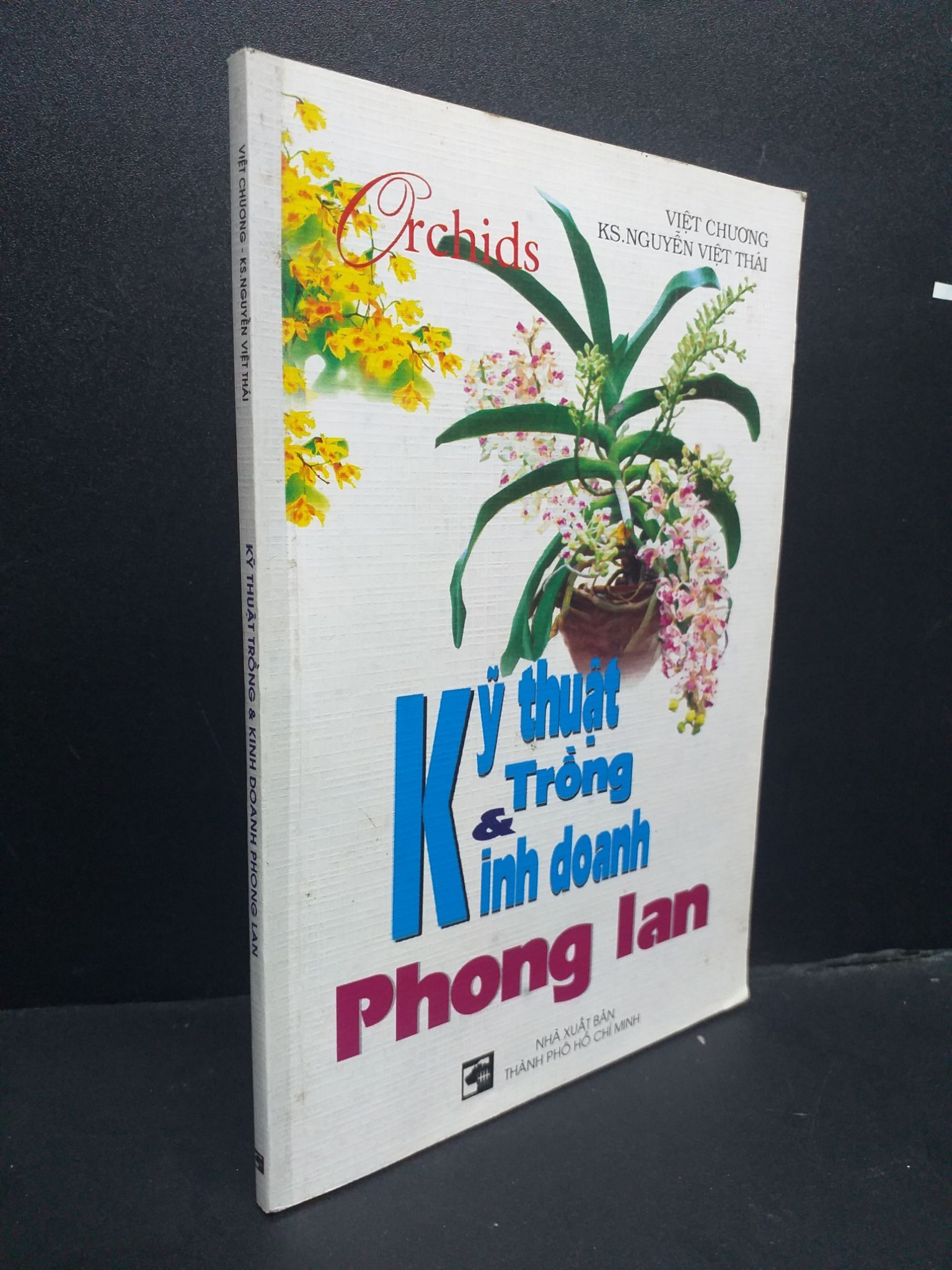 Kỹ Thuật Trồng Và Kinh Doanh Phong Lan mới 80% ố nhẹ 2006 HCM0107 Việt Chương KS. Nguyễn Việt Thái KỸ NĂNG