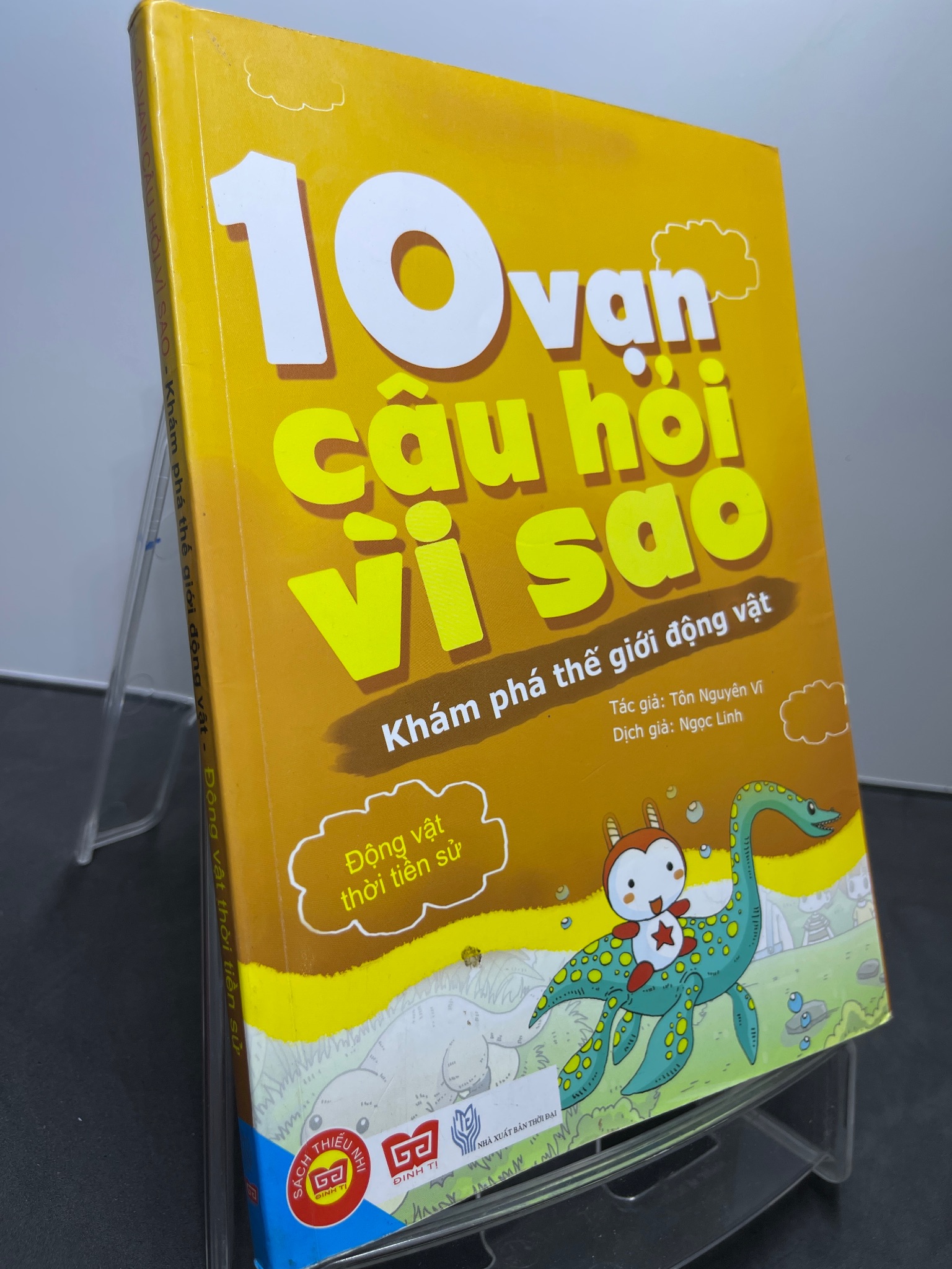 10 vạn câu hỏi vì sao Khám phá thế giới động vật thời tiền sử 2014 mới 85% bẩn nhẹ bụng sách TRUYỆN TRANH MÀU Tôn Nguyên Vĩ HPB1607 KHOA HỌC ĐỜI SỐNG