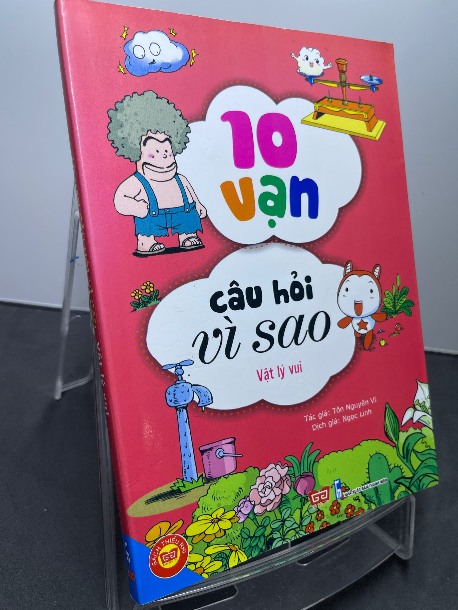 10 vạn câu hỏi vì sao Vật lý vui 2016 mới 85% bẩn nhẹ bụng sách TRUYỆN TRANH MÀU Tôn Nguyên Vĩ HPB1607 KHOA HỌC ĐỜI SỐNG