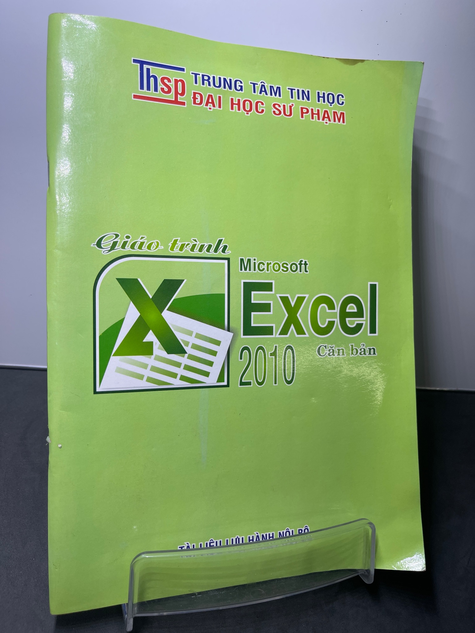 Giáo trình Microsoft Excel căn bản 2010 mới 80% bẩn nhẹ Trung tâm tin học Đại học Sư phạm HPB2207 GIÁO TRÌNH, CHUYÊN MÔN