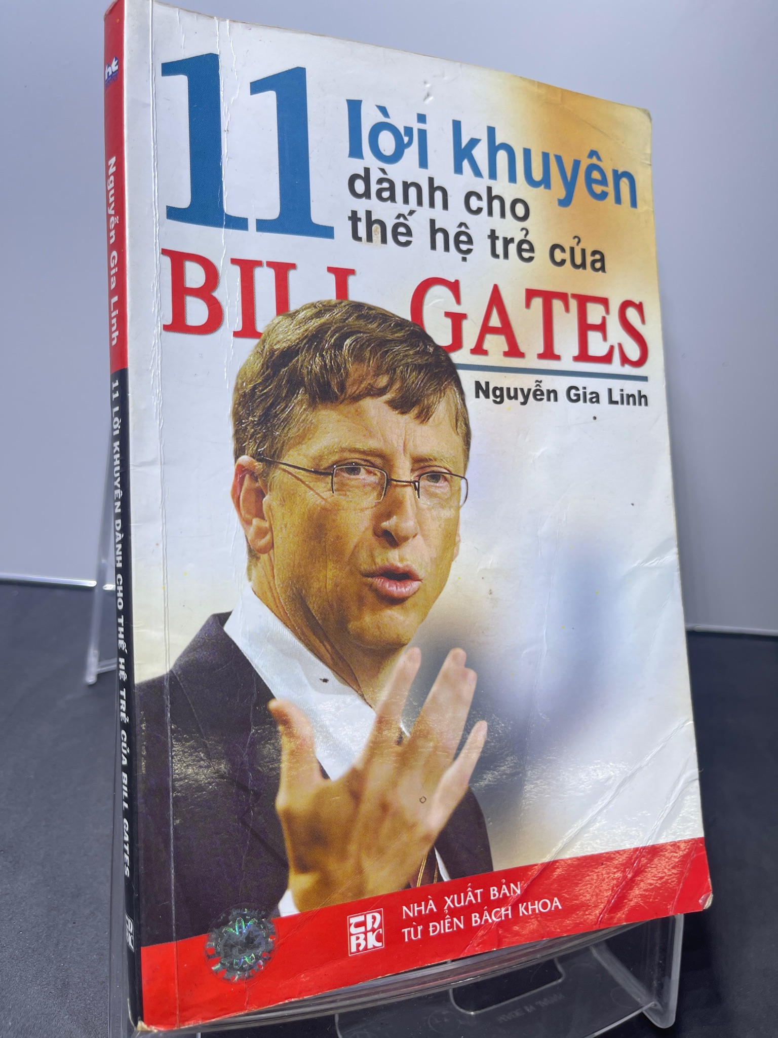 11 lời khuyên dành cho thế hệ trẻ của Bill Gates 2007 MỚI 70% ố bẩn nhẹ note trang đầu Nguyễn Gia Linh HPB2207 KỸ NĂNG