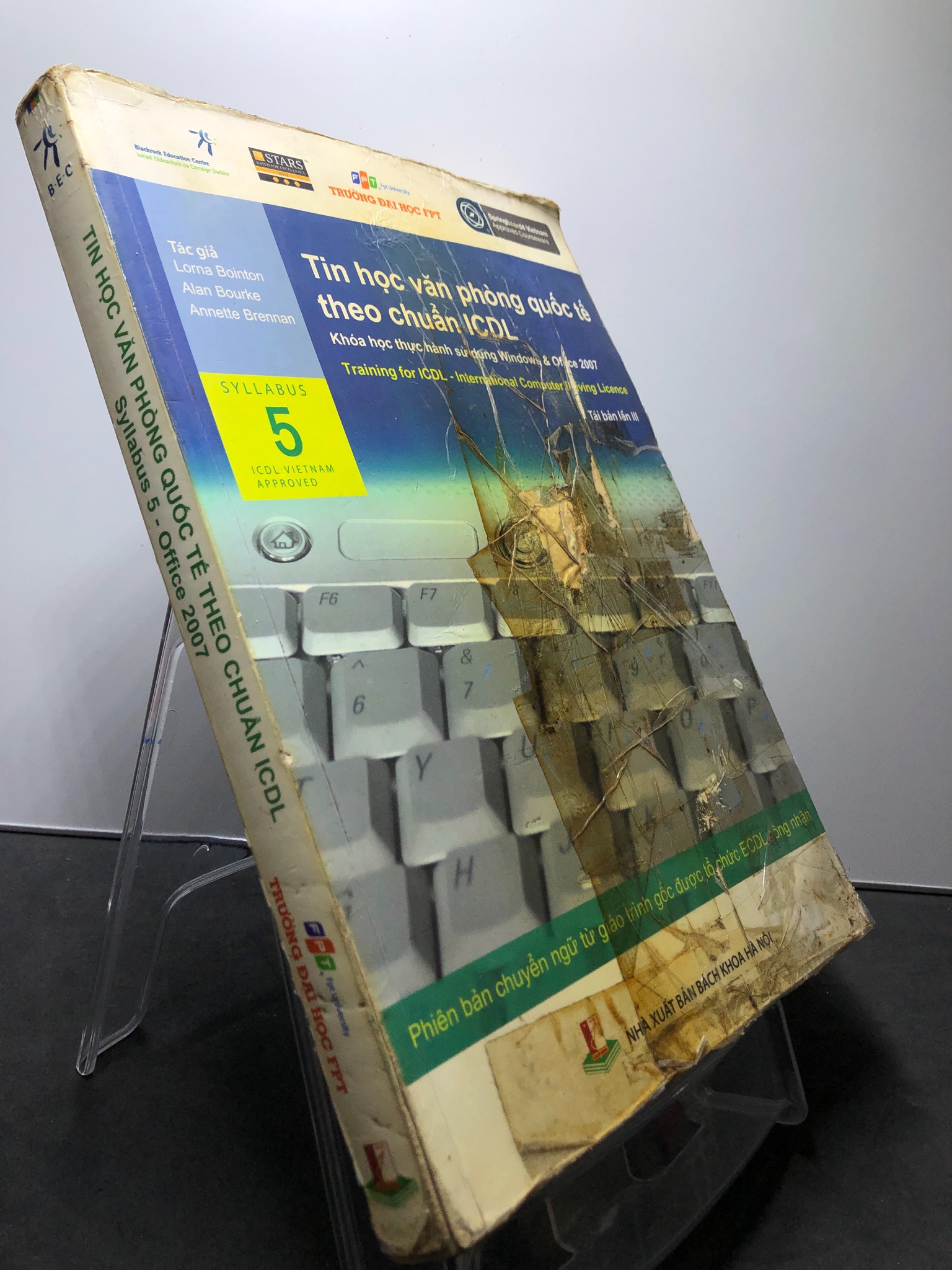 Tin học văn phòng quốc tế theo chuẩn ICDL 2016 FPT mới 75% ố vàng nhẹ bìa xấu Lorna Bointon, Alan Bourke và Annette Brennan HPB2307 GIÁO TRÌNH, CHUYÊN MÔN
