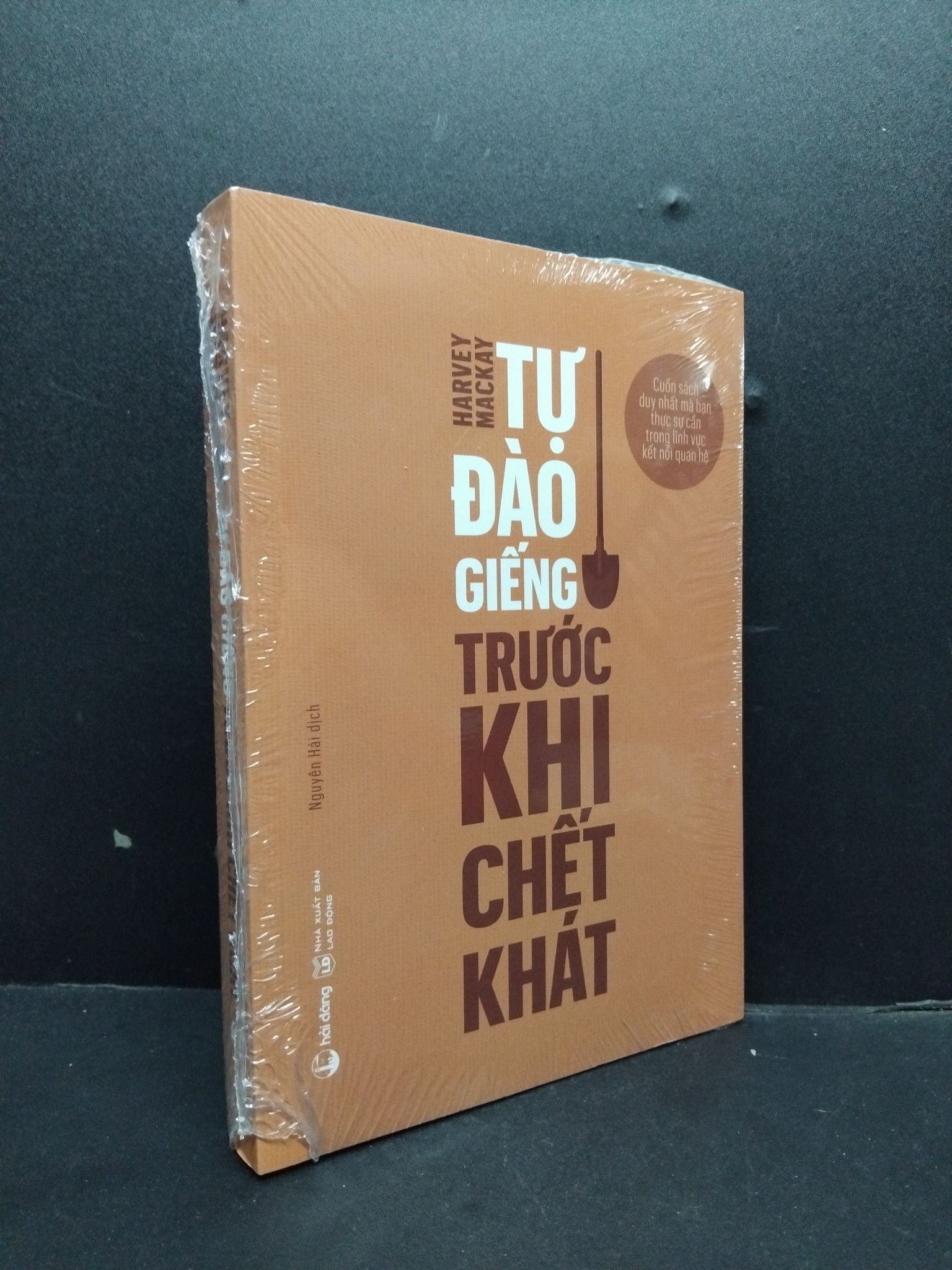 Tự Đào Giếng Trước Khi Chết Khát mới 100% HCM0107 Harvey Mackay VĂN HỌC