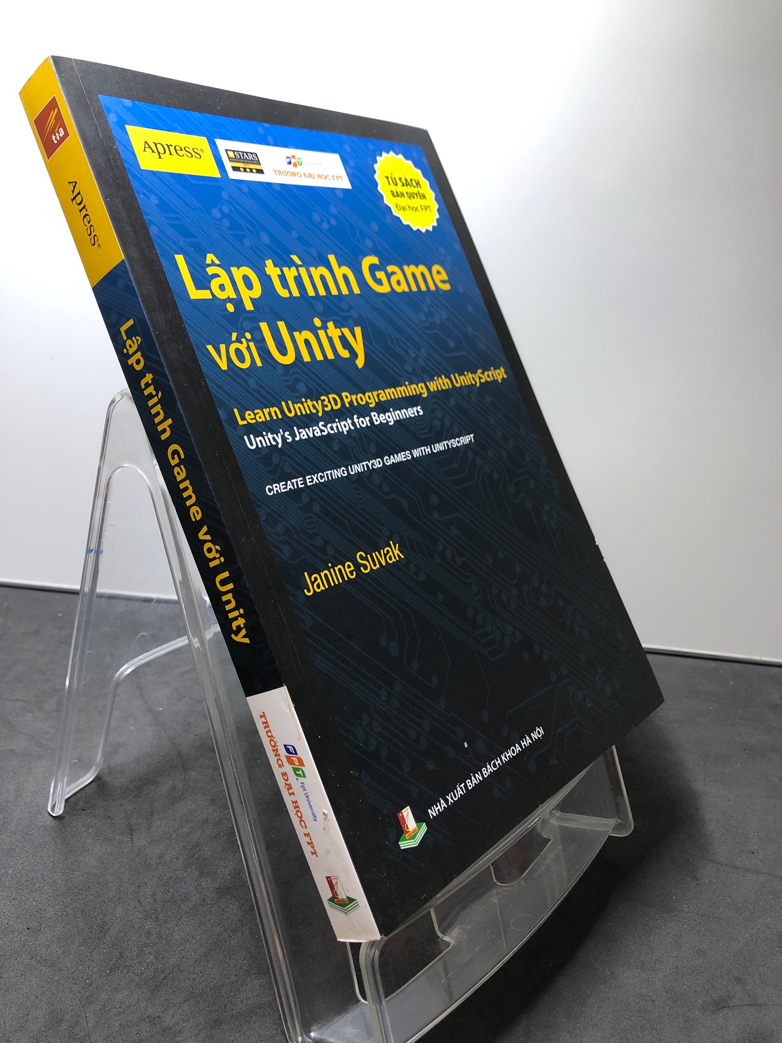 Lập trình Game với Unity 2015 FPT mới 85% bẩn nhẹ Janine Suvak HPB2307 GIÁO TRÌNH, CHUYÊN MÔN