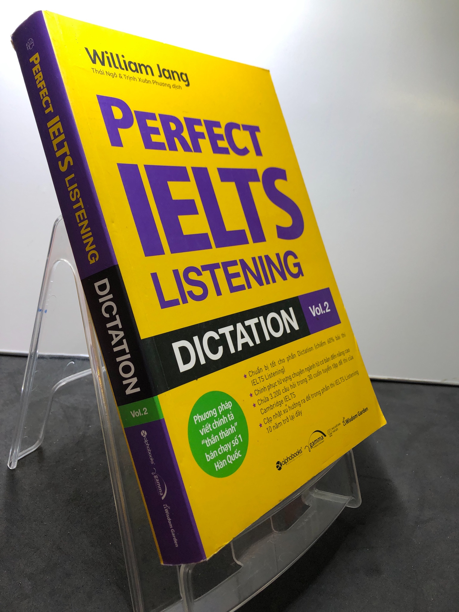 Perfect Ielts listening Dictation Vol.2 2019 mới 85% bẩn nhẹ William Jang HPB2307 HỌC NGOẠI NGỮ