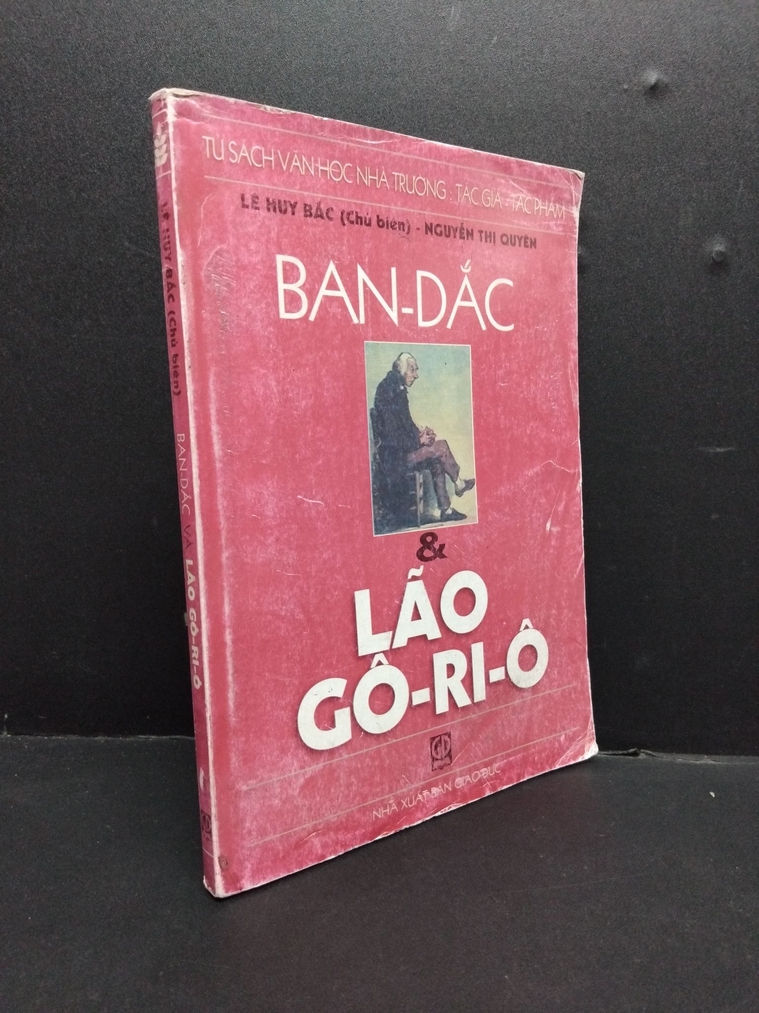 Ban-Đắc và lão Gô-Ri-Ô mưới 70% ố vàng phai nếp gấp bìa 2008 HCM2207 Lê Huy Bắc VĂN HỌC