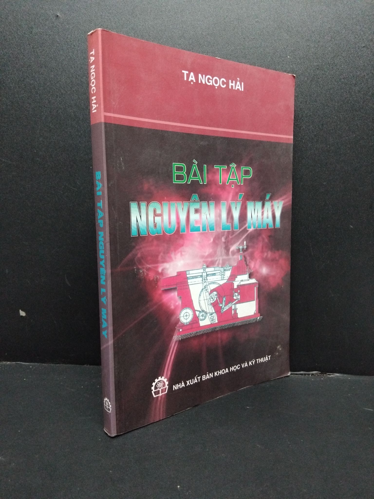 Bài tập nguyên lý máy mới 70% bẩn bìa, ố nhẹ, nhăn gáy 2013 HCM.TN1607 Tạ Ngọc Hải GIÁO TRÌNH, CHUYÊN MÔN