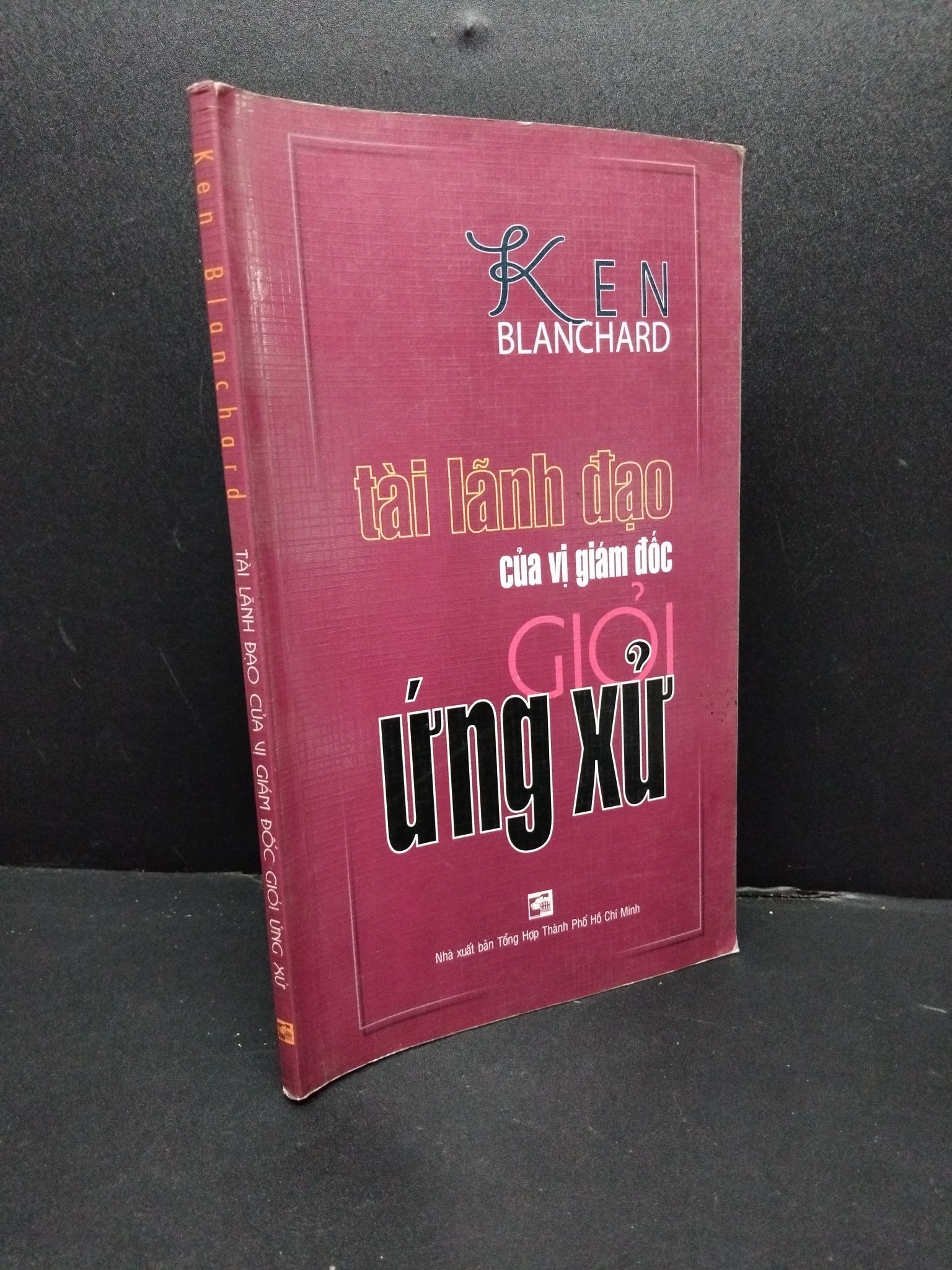 Tài lãnh đạo của vị giám đốc giỏi ứng xử mới 80% ố bẩn nhẹ 2004 HCM2207 Ken Blanchard KỸ NĂNG