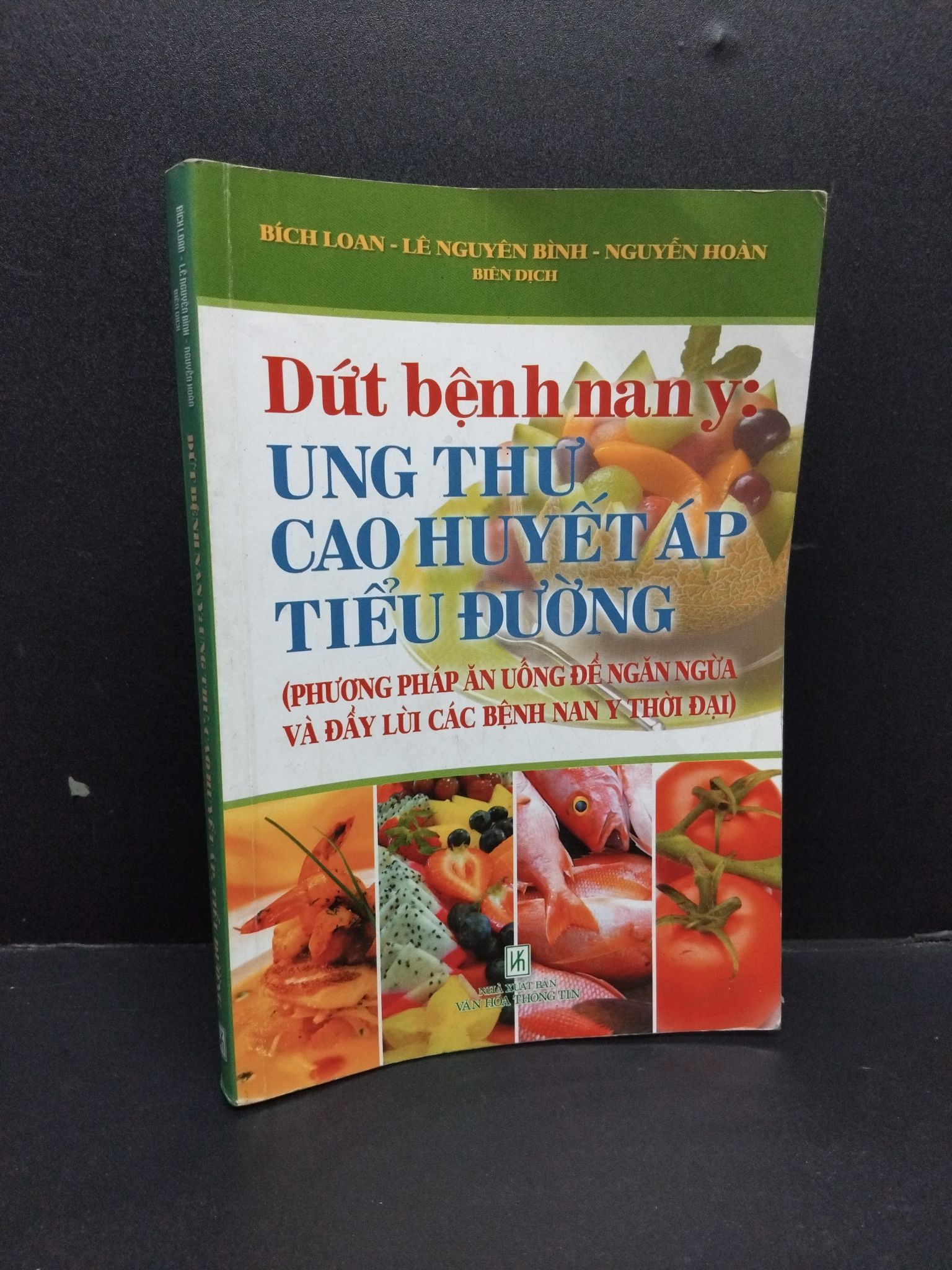 Dứt bệnh nan y: Ung thư, cao huyết áp, tiểu đường mới 80% ố có nếp gấp bìa 2013 HCM2207 Bích Loan - Lê Nguyên Bình - Nguyễn Hoàn SỨC KHỎE - THỂ THAO