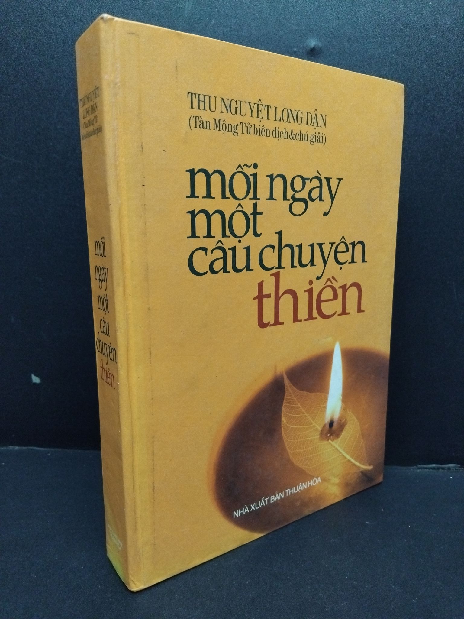 Mỗi ngày một câu chuyện thiền (bìa cứng) mới 70% ố vàng ẩm 2005 HCM2207 Thu Nguyệt Long TÂM LINH - TÔN GIÁO - THIỀN