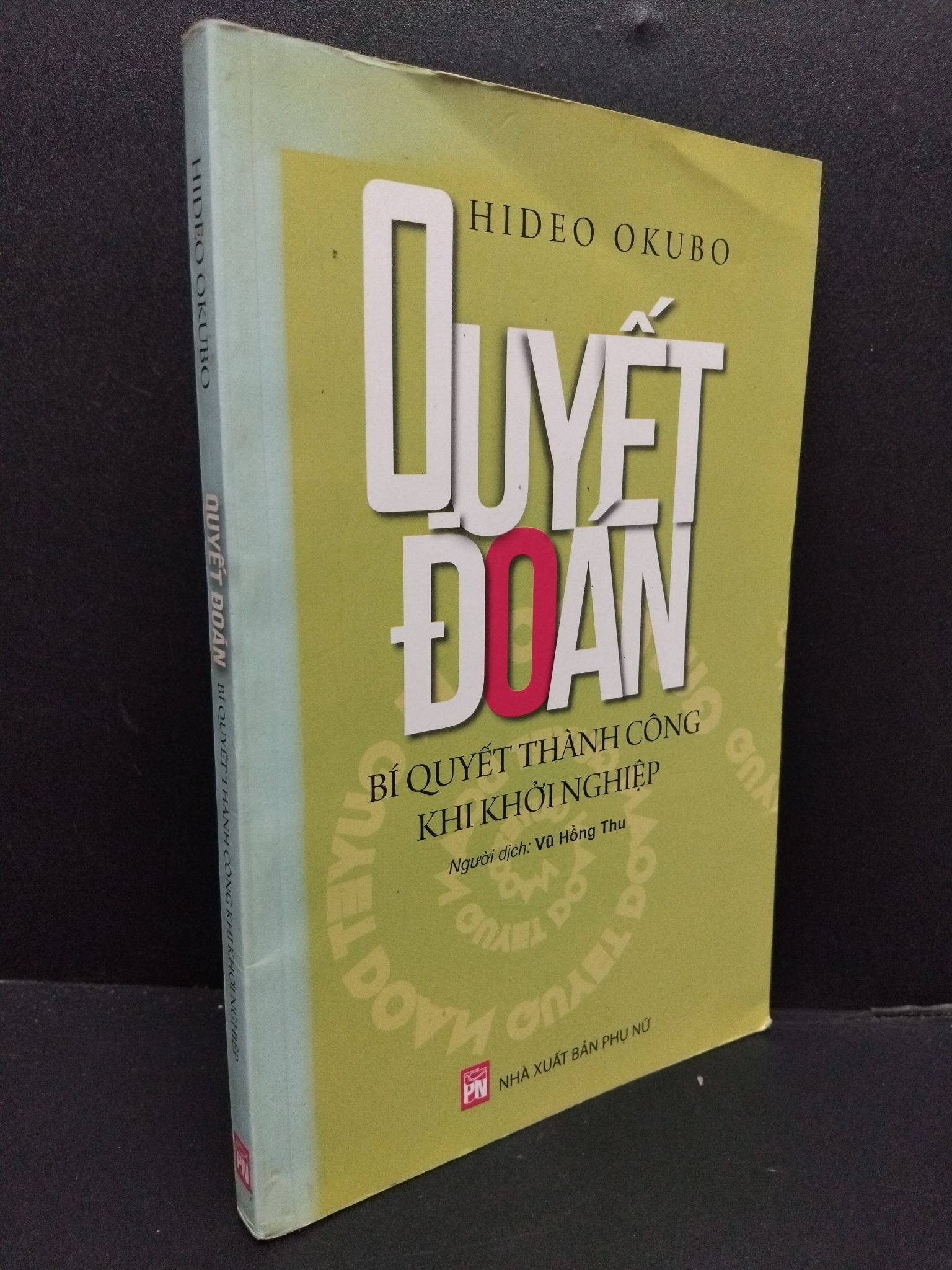 Quyết đoán bí quyết thành công khi khởi nghiệp mới 90% bạc màu bìa 2017 HCM2207 Hideo Okubo KỸ NĂNG