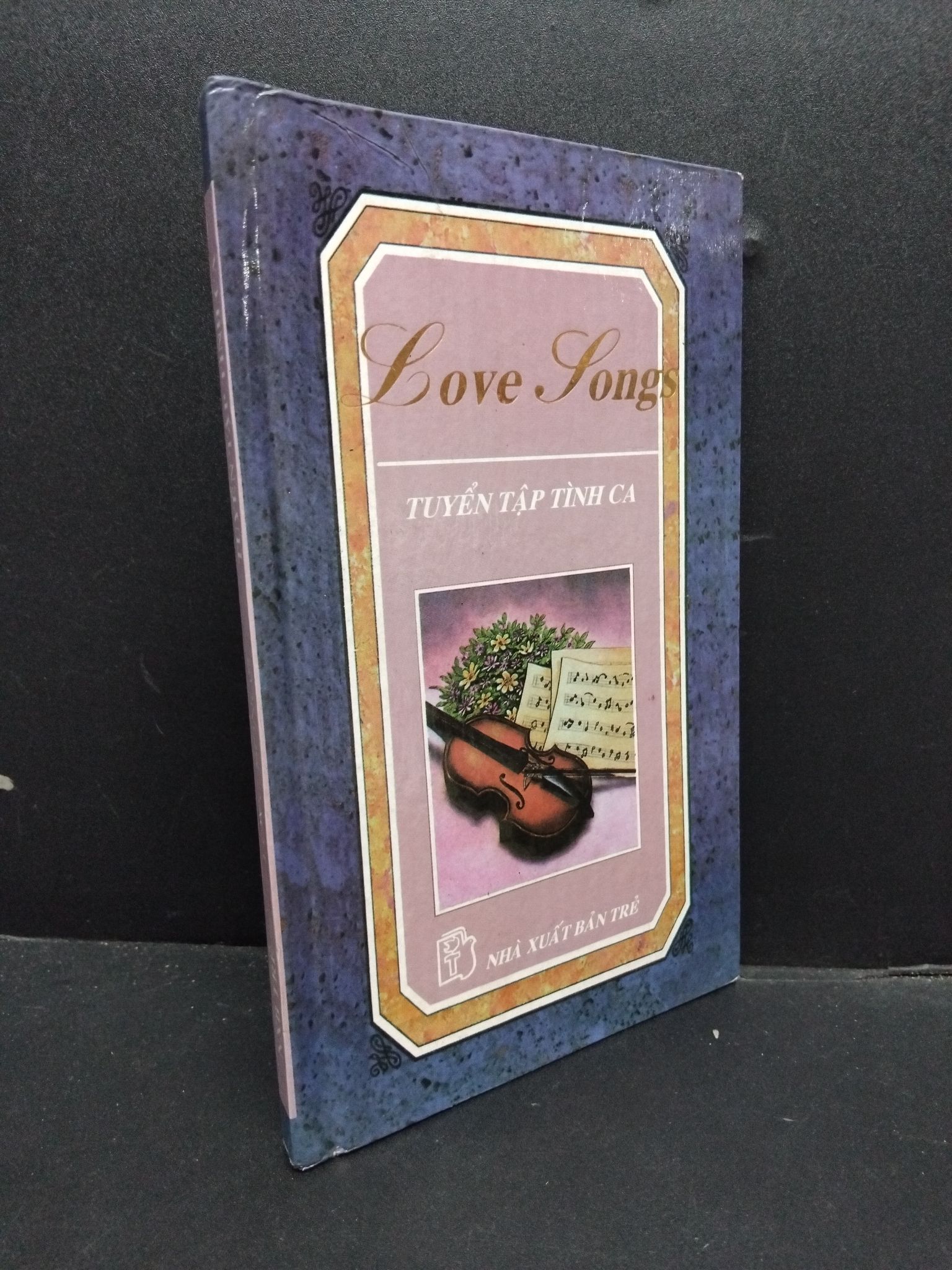 Love Songs - Tuyển tập tình ca (bìa cứng) mới 80% ố bẩn 1997 HCM2207 VĂN HỌC