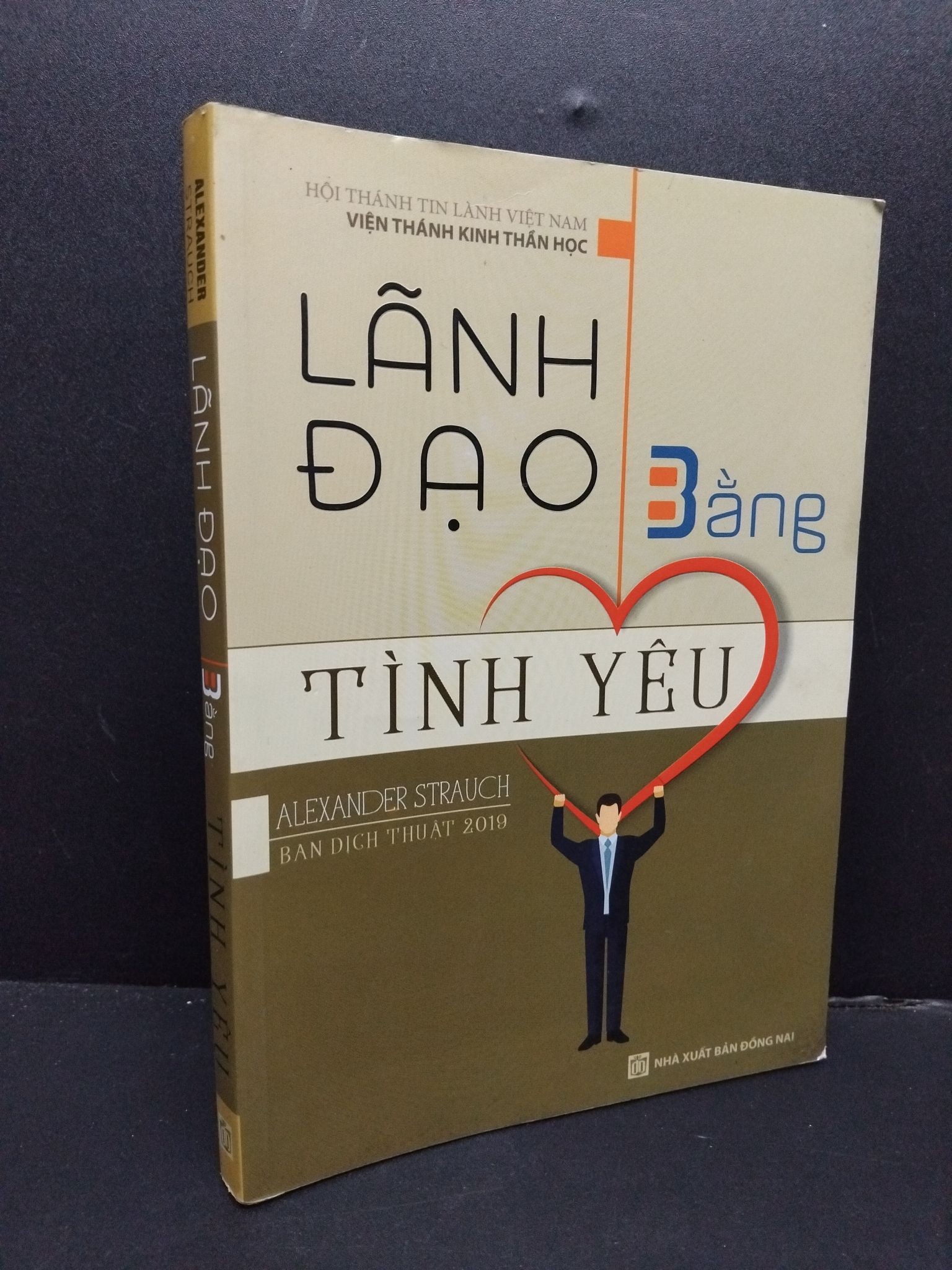 Lãnh đạo bằng tình yêu mới 90% 2018 Hội Thánh tin lành việt nam HCM2207 TÂM LINH - TÔN GIÁO - THIỀN