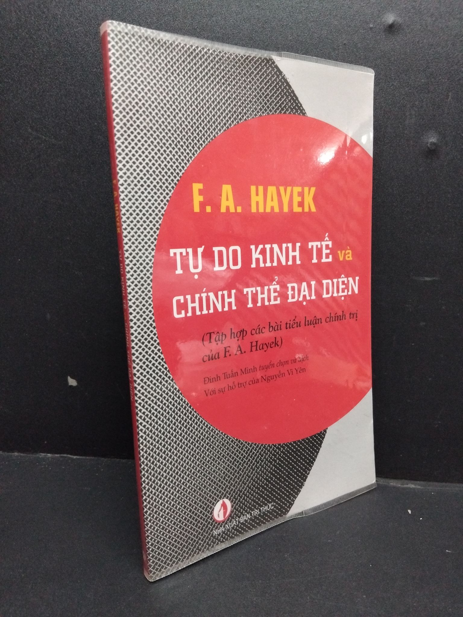 Tự do kinh tế và chính thể đại diện mới 90% HCM2207 F.A.Hayek LỊCH SỬ - CHÍNH TRỊ - TRIẾT HỌC