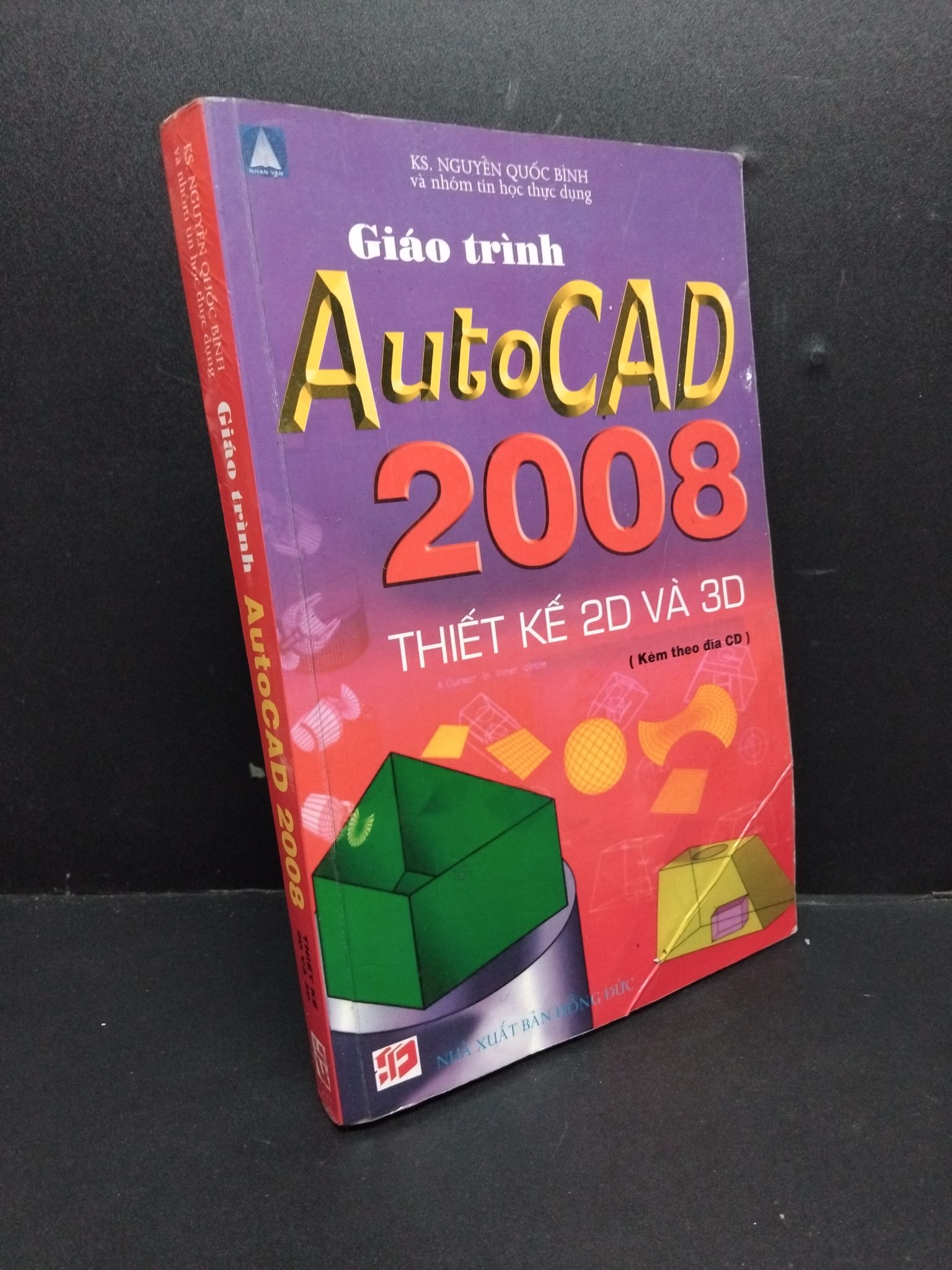 Giáo trình Autocad 2008 thiết kế 2D và 3D mới 80% ố 2008 HCM2207 Nguyễn Quốc Bình GIÁO TRÌNH, CHUYÊN MÔN