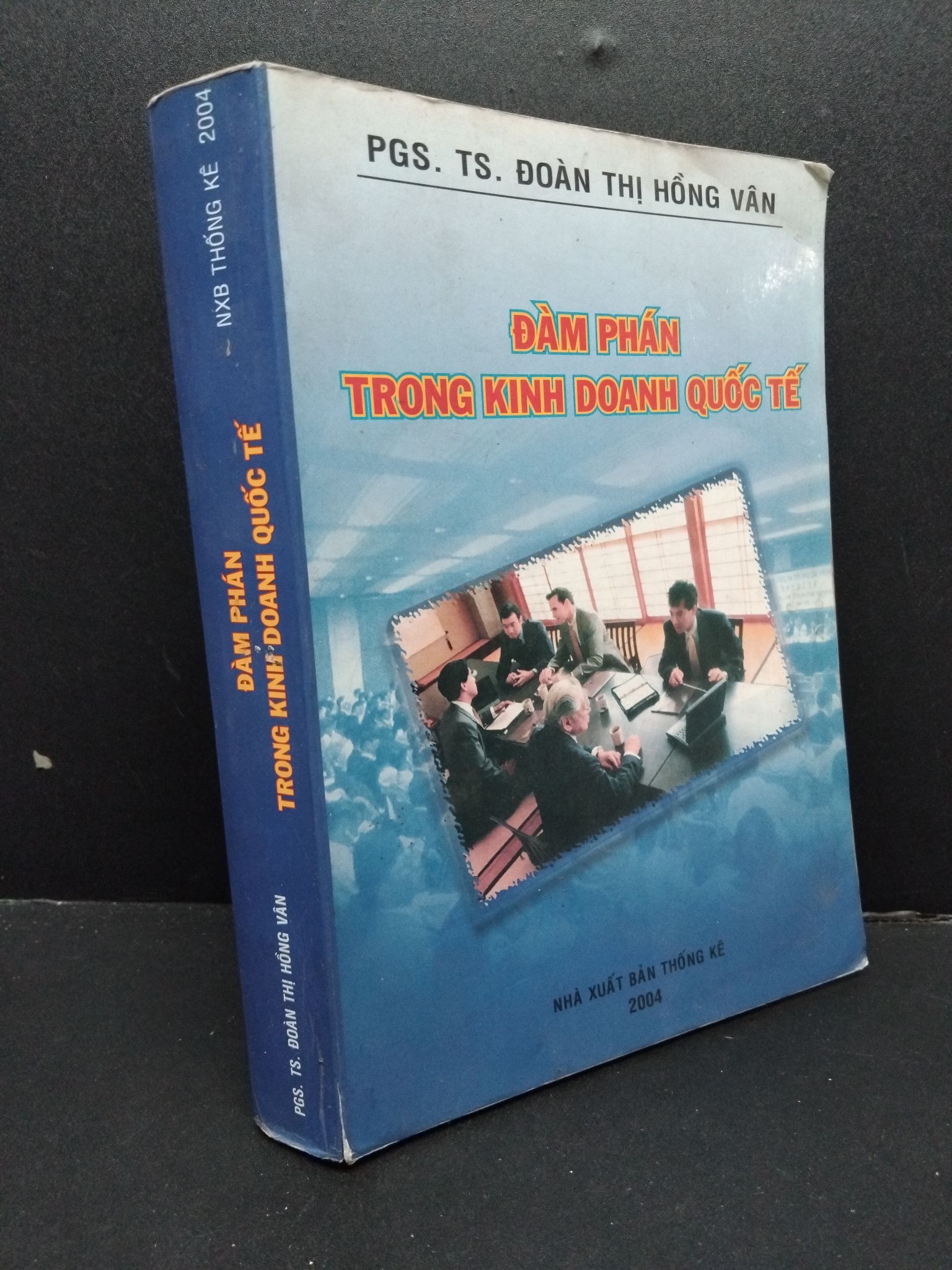 Đàm phán trong kinh doanh quốc tế mới 70% ố vàng có viết và gấp trang 2004 HCM2207 Đoàn Thị Hồng Vân GIÁO TRÌNH, CHUYÊN MÔN