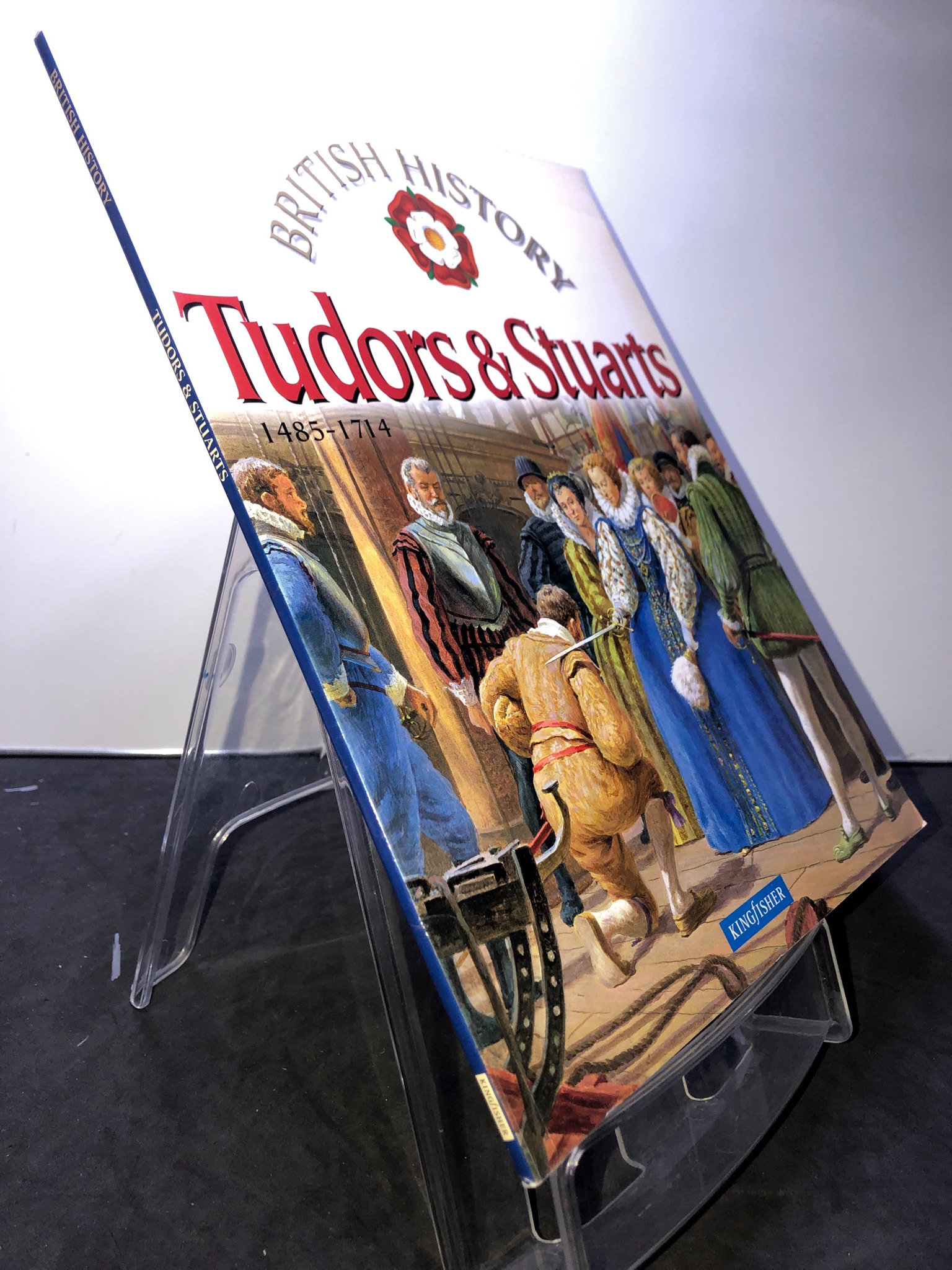 Tudors and Stuarts British History mới 85% bẩn nhẹ Kingfisher HPB2607 NGOẠI VĂN