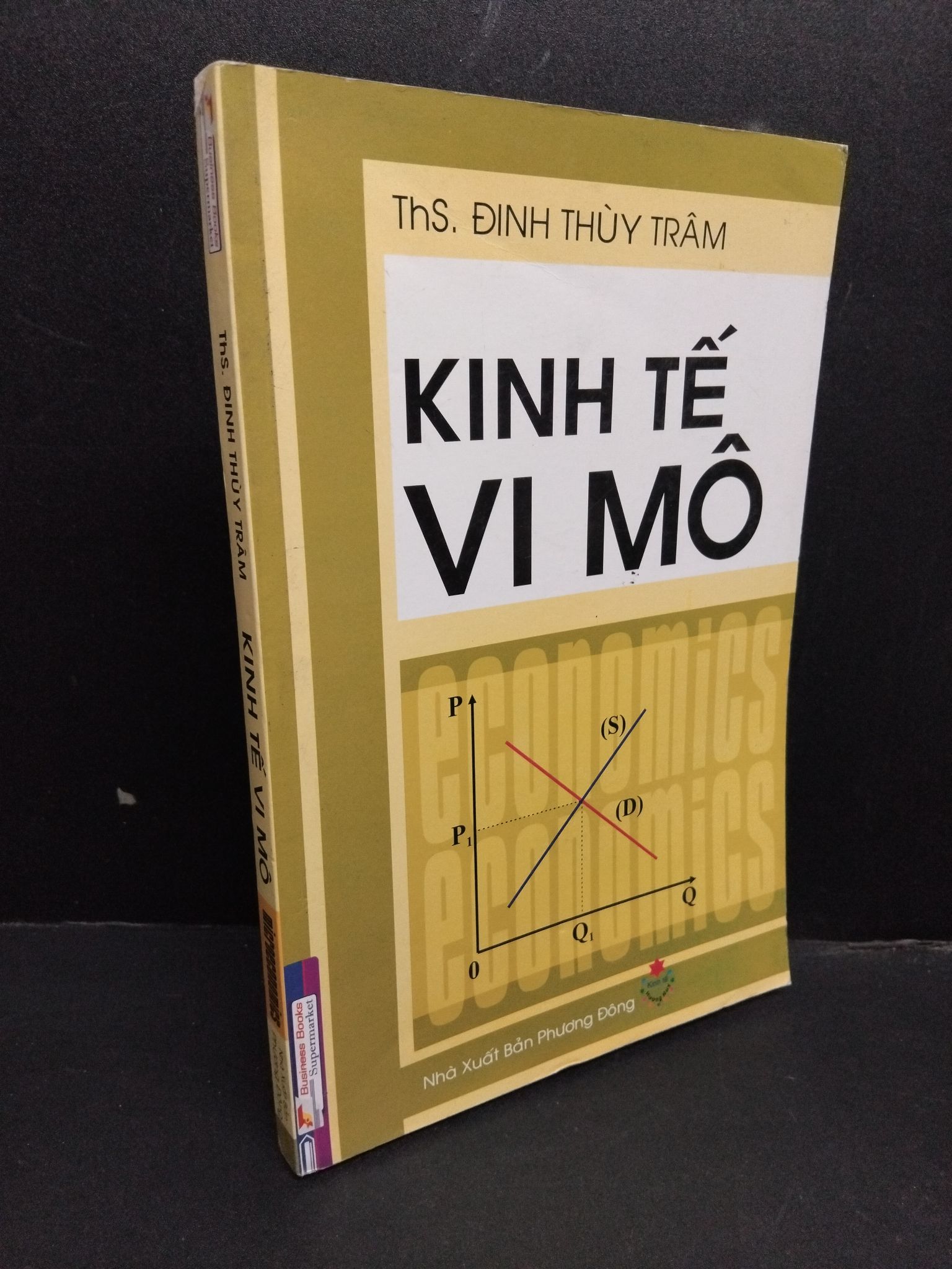 Kinh tế vi mô mới 90% bẩn nhẹ rách bìa sau 2011 HCM2606 Đinh Thùy Trâm GIÁO TRÌNH, CHUYÊN MÔN