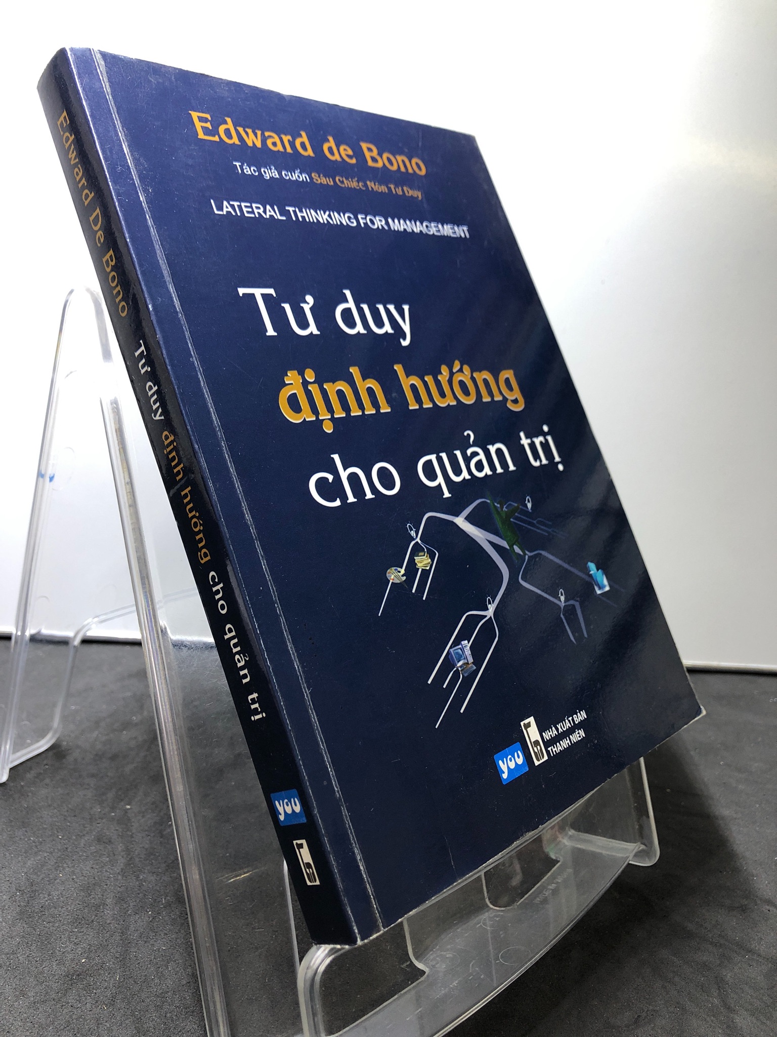 Tư duy định hướng cho quản trị 2010 mới 80% ố bẩn nhẹ Edward De Bono HPB3007 QUẢN TRỊ