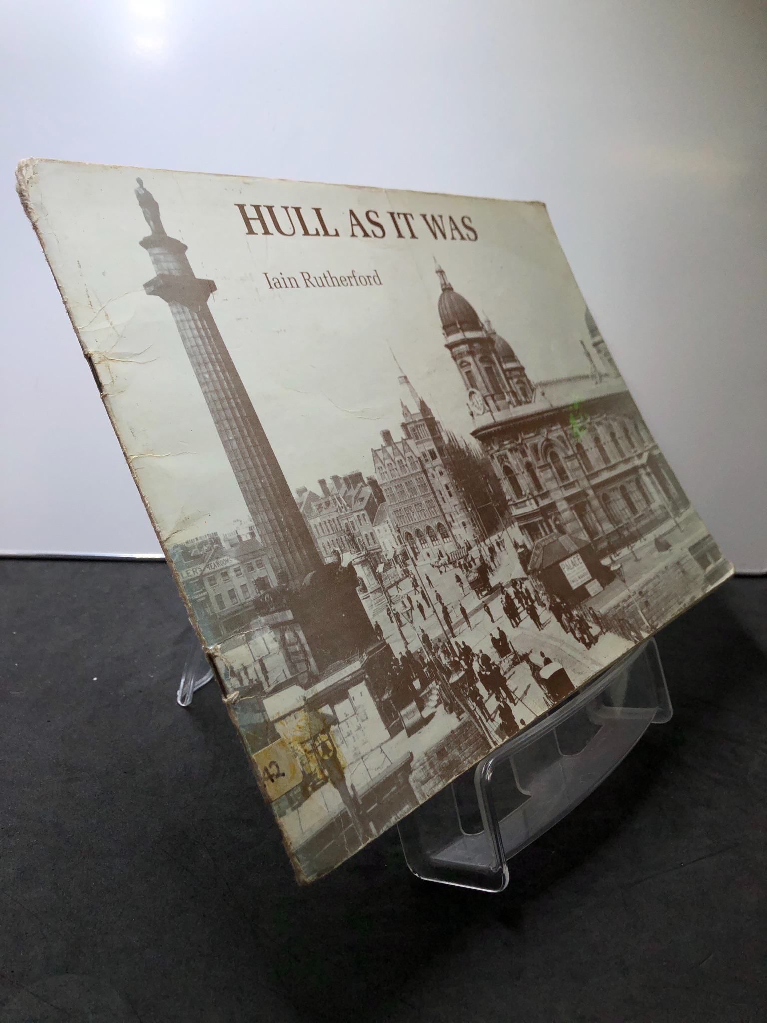 Hull As It Was mới 80% bẩn rách bìa nhẹ Iain Rutherford HPB3107 NGOẠI VĂN