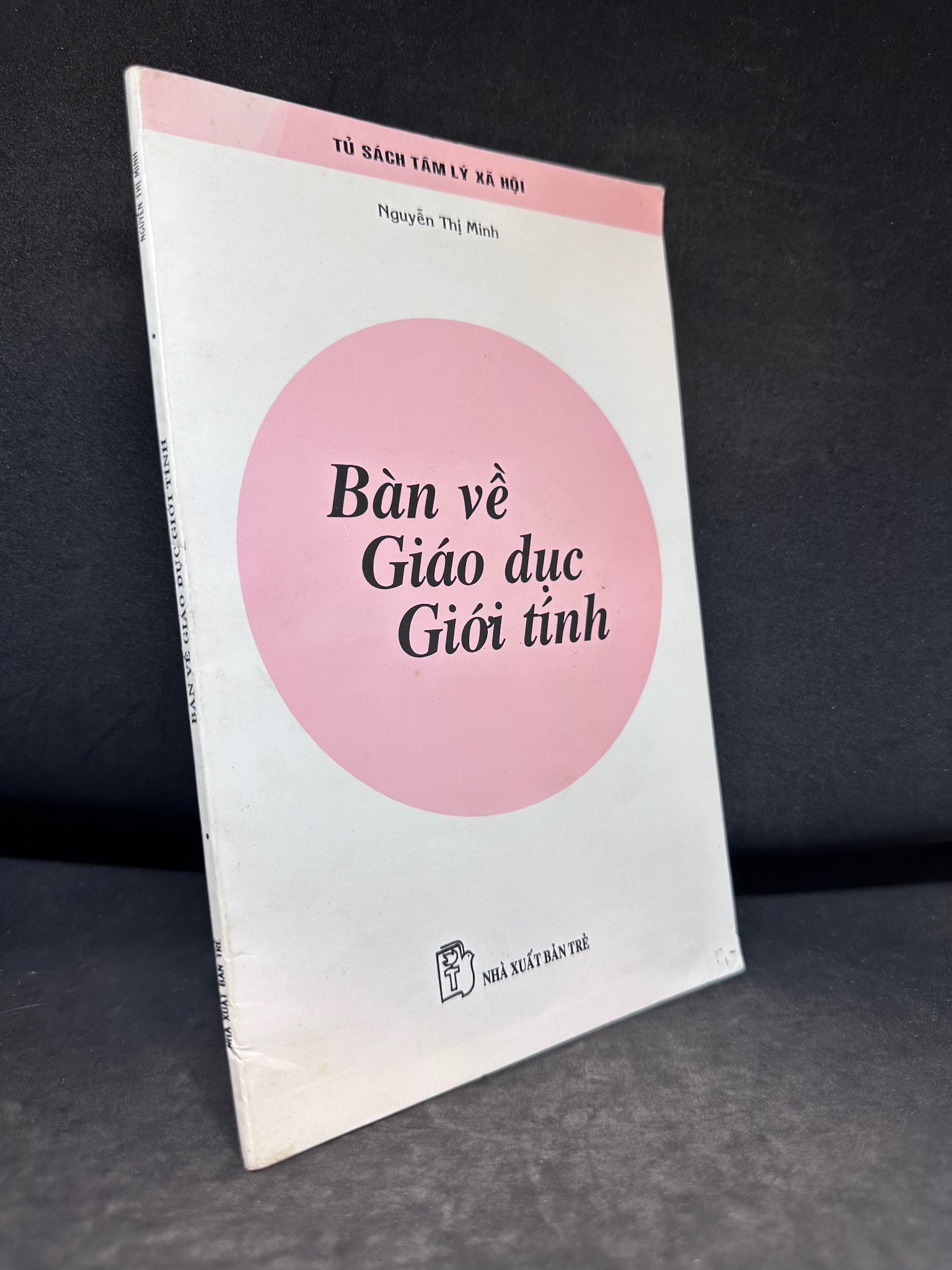 Bàn Về Giáo Dục Giới Tính, Tủ Sách Tâm Lý Xã Hội, Nguyễn Thị Minh, Mới 80% (Ố Nhẹ), 1999 SBM2407