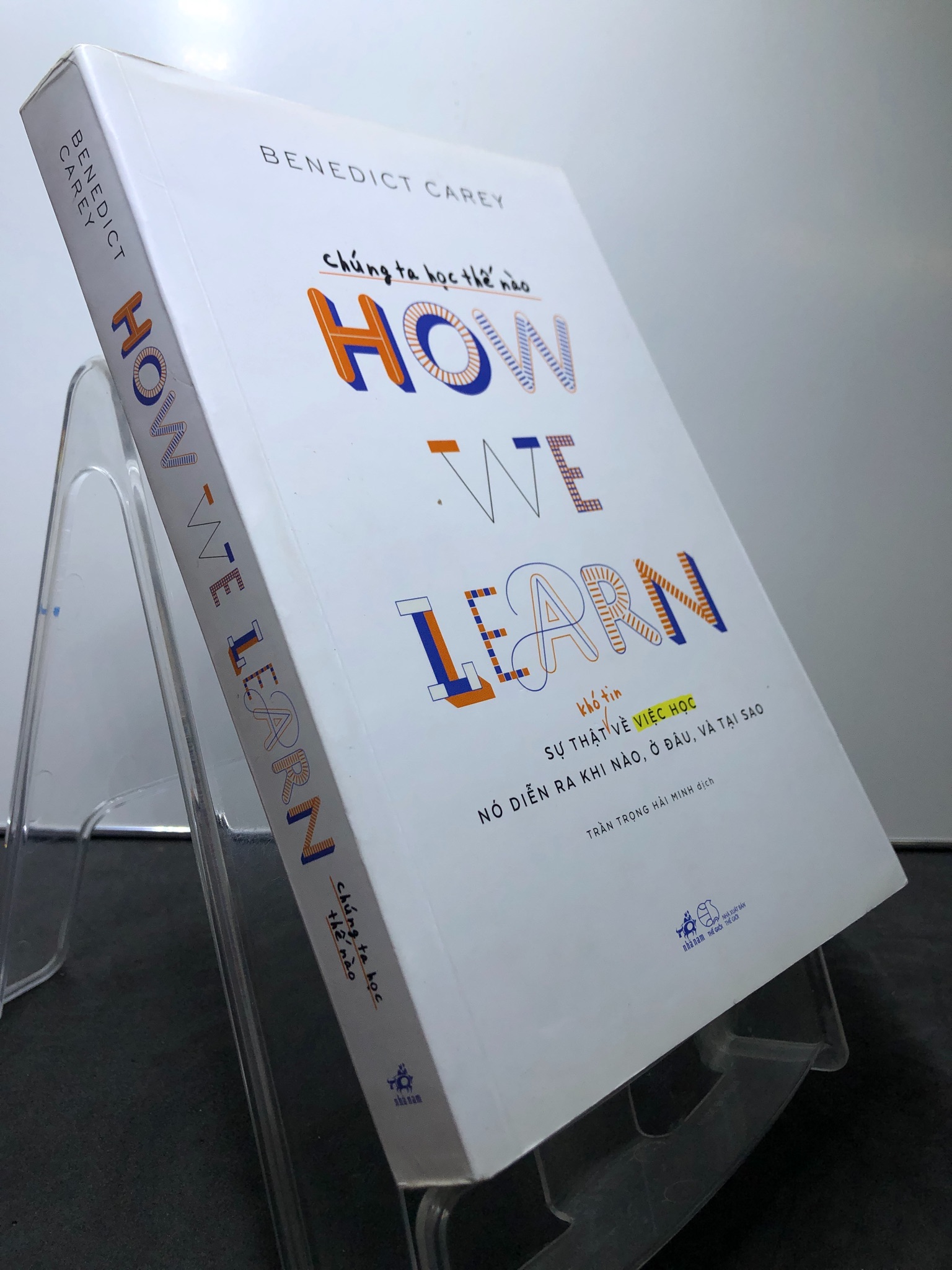 How We Learn Chúng ta học thế nào 2022 mới 90% bẩn nhẹ Benedict Carey HPB0308 KỸ NĂNG