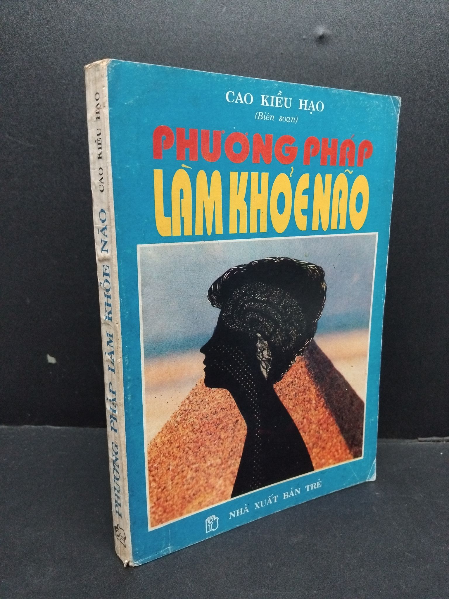 Phương pháp làm khỏe não mới 70% ố vàng 1991 HCM1008 Cao Kiều Hạo KỸ NĂNG